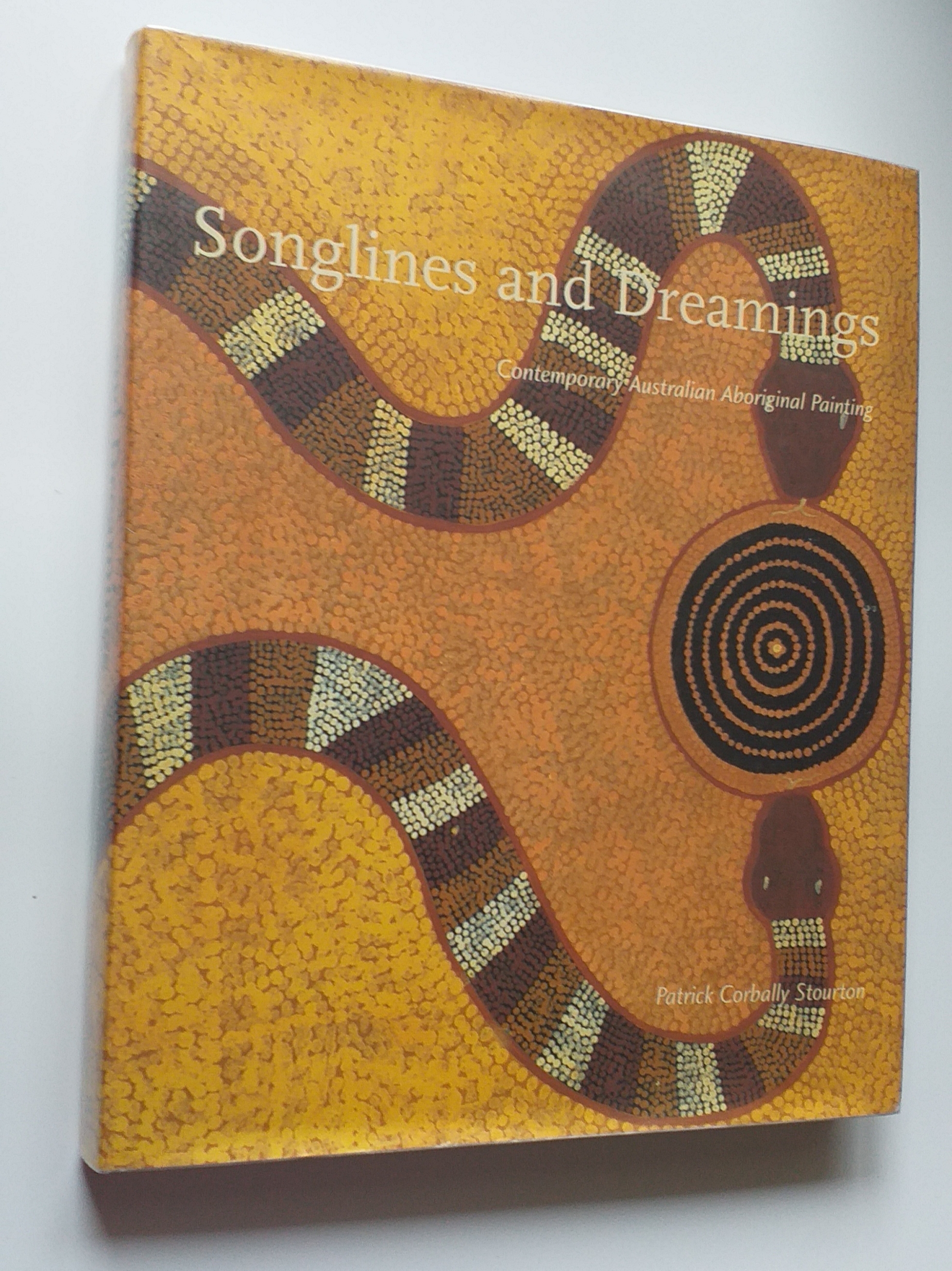 Image for Songlines and Dreamings Contemporary Australian Aboriginal Painting The First Quarter-Century of Papunya Tula Songlines and Dreamings Contemporary Australian Aboriginal Painting The First Quarter-Century of Papunya Tula