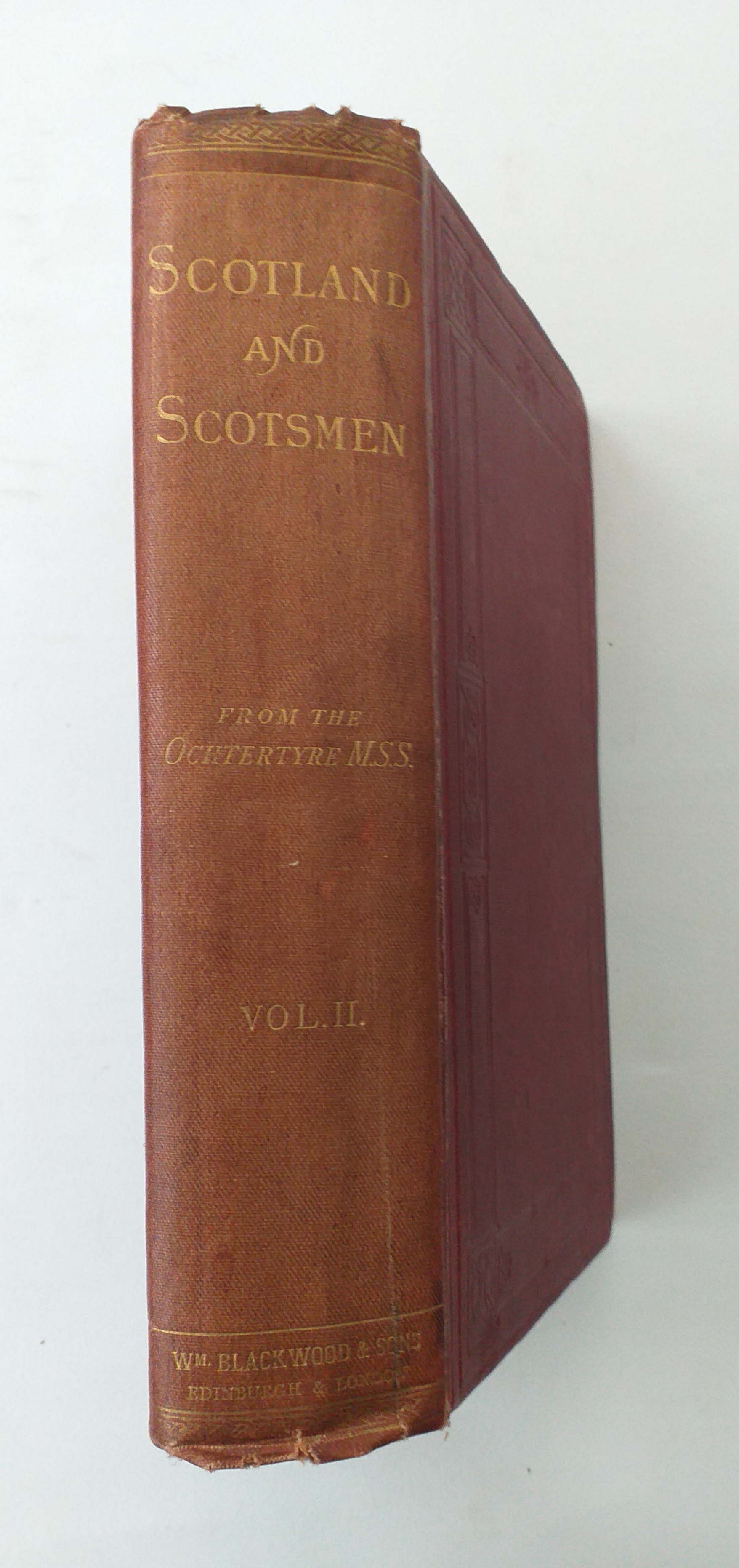 Scotland and Scotsmen in the Eighteenth Century. From the mss. of John Ramsay, Esq. of Ochtertyre Volume II only (of two volumes)
