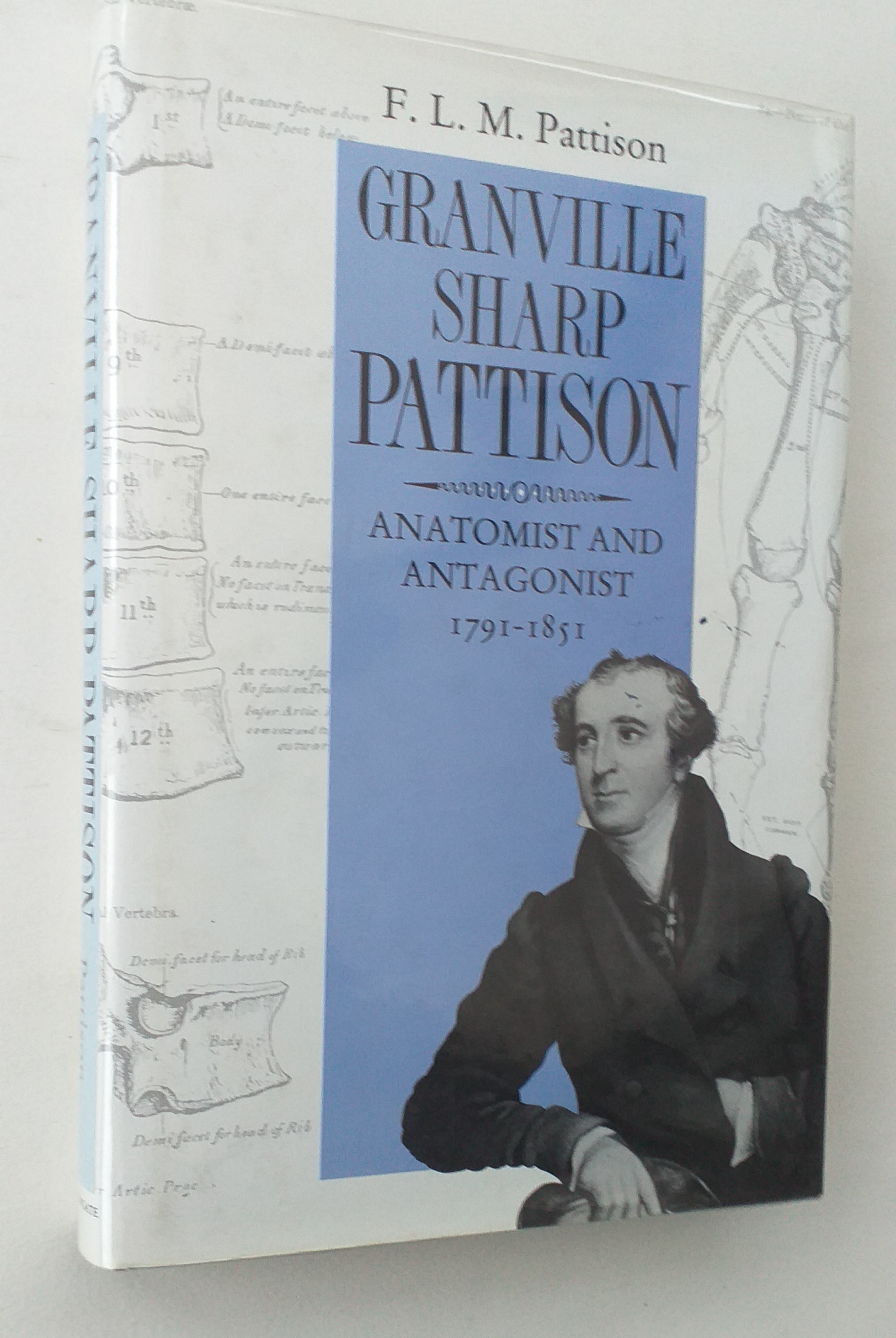 Granville Sharp Pattison Anatomist and Antagonist 1791-1851