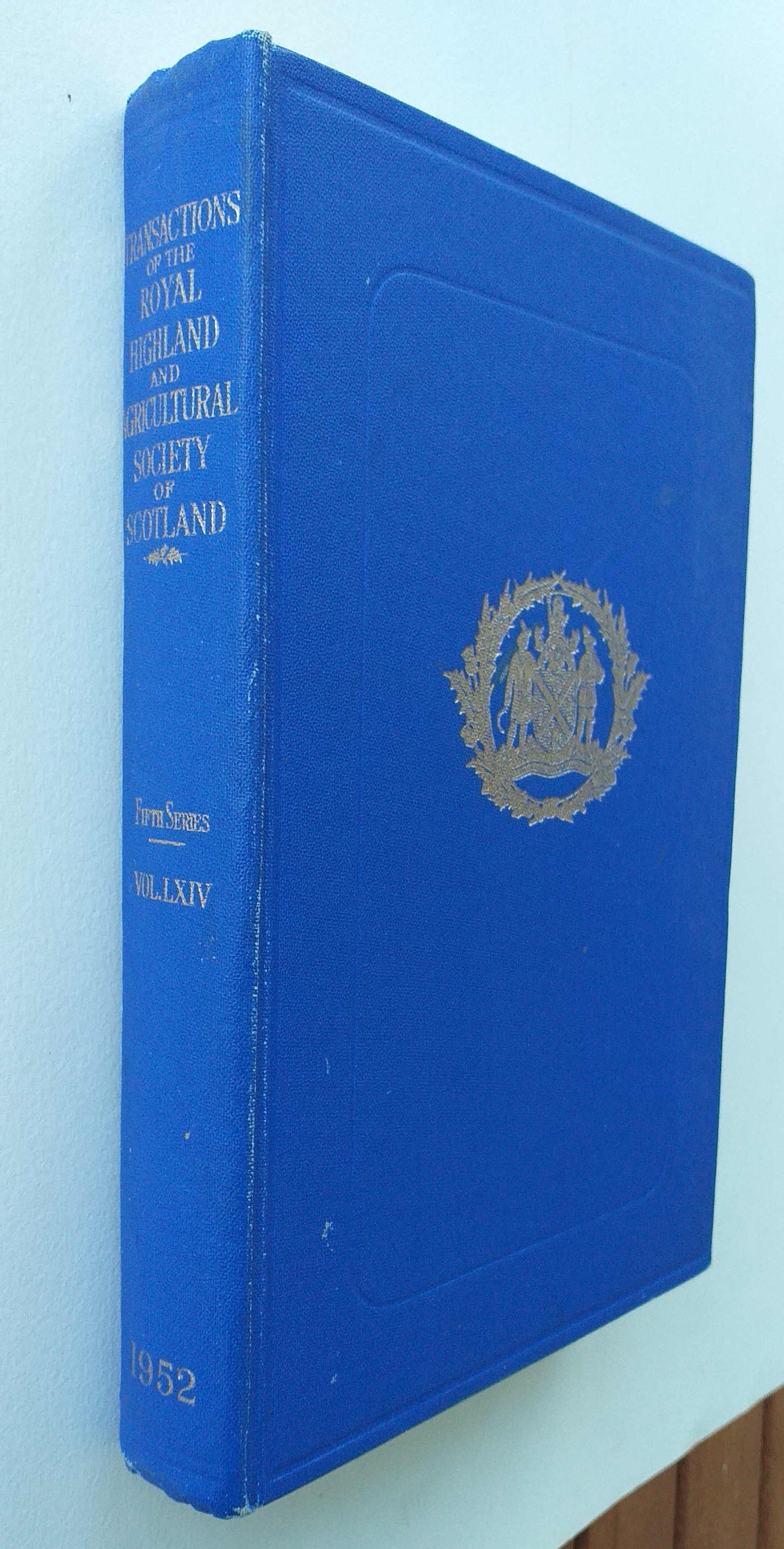 Transactions of the Royal Highland and Agricultural Society of Scotland Fifth Series Vol LXIV