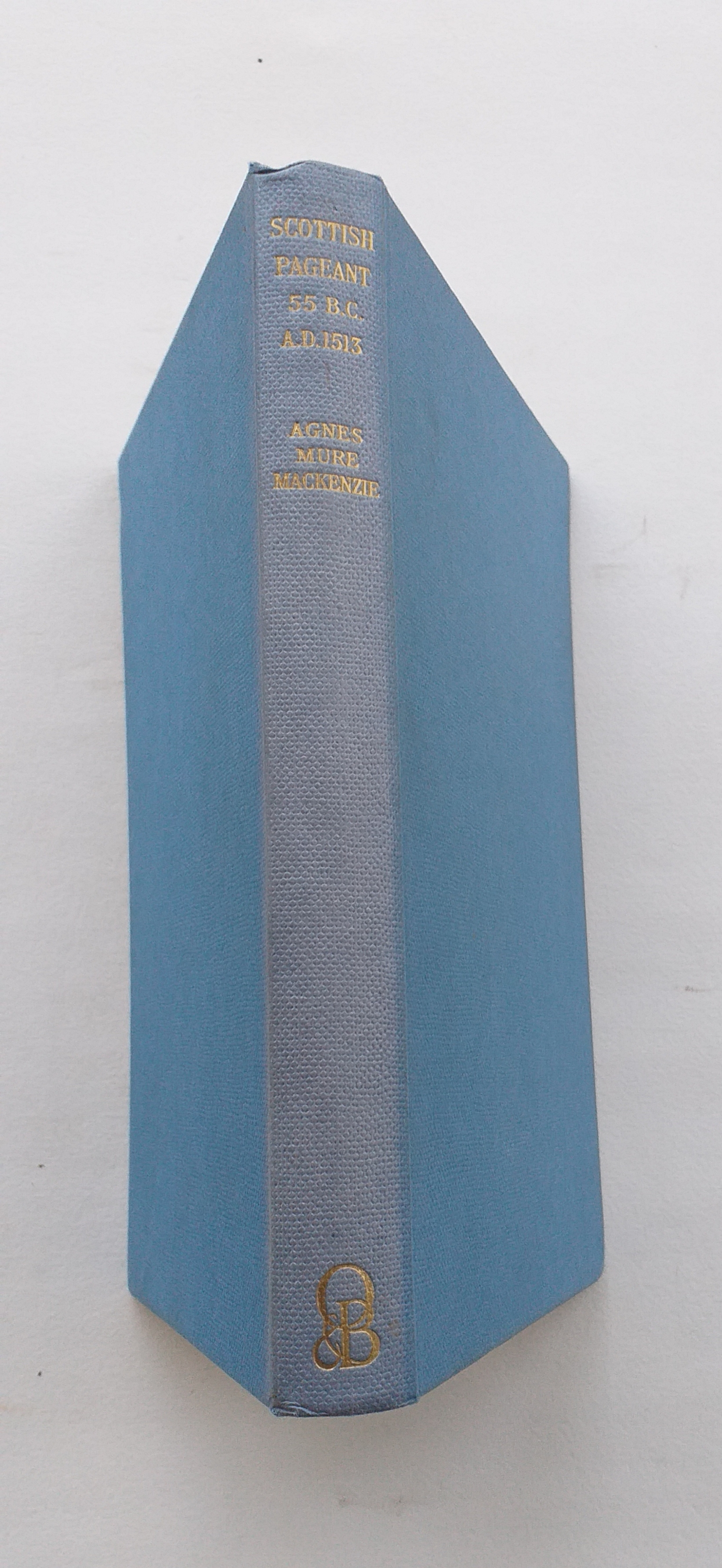 Scottish Pageant 55 B.C to A.D. 1513 Second edition.