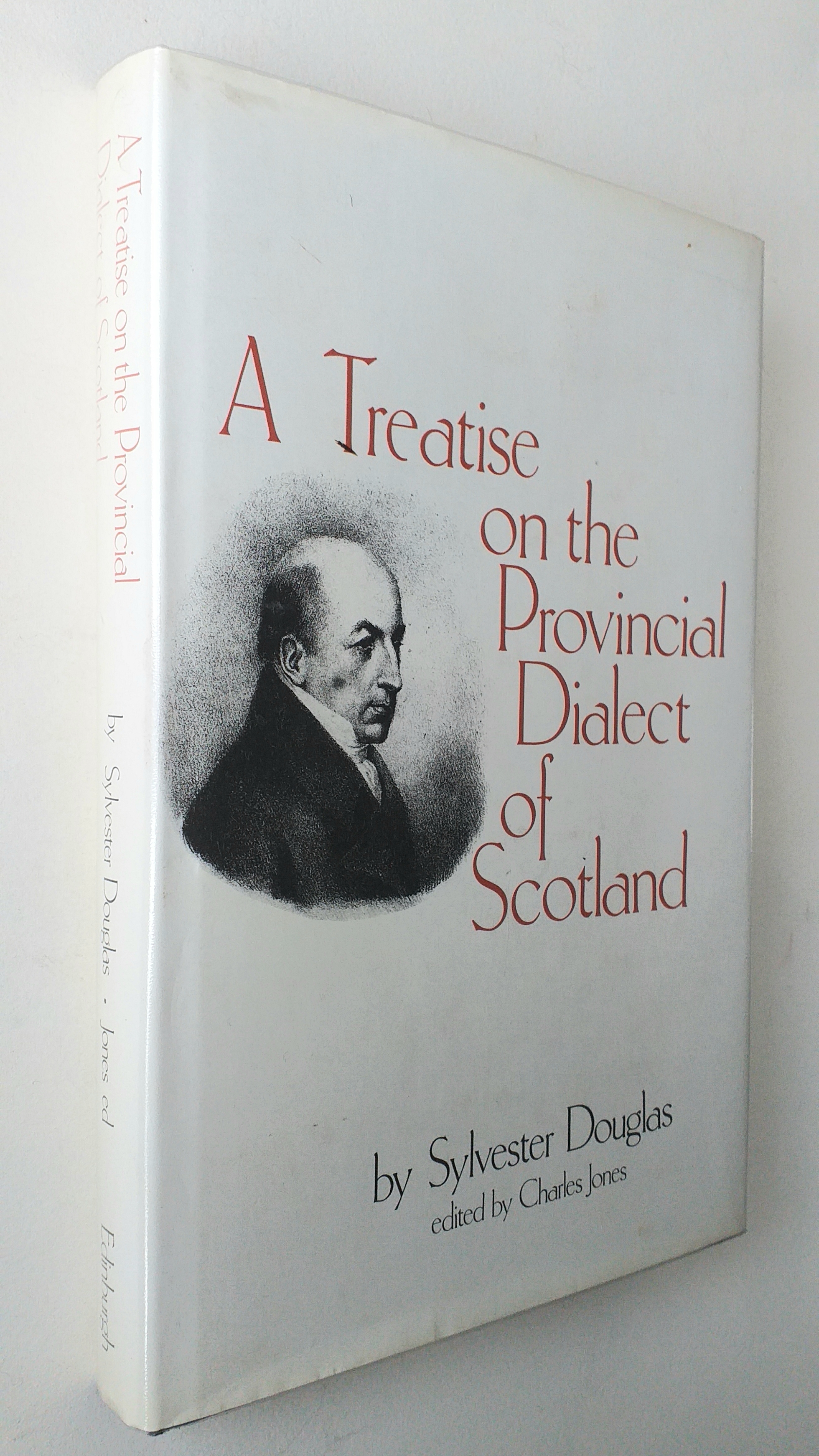 A Treatise on the Provincial Dialect of Scotland (Ed. Charles Jones).