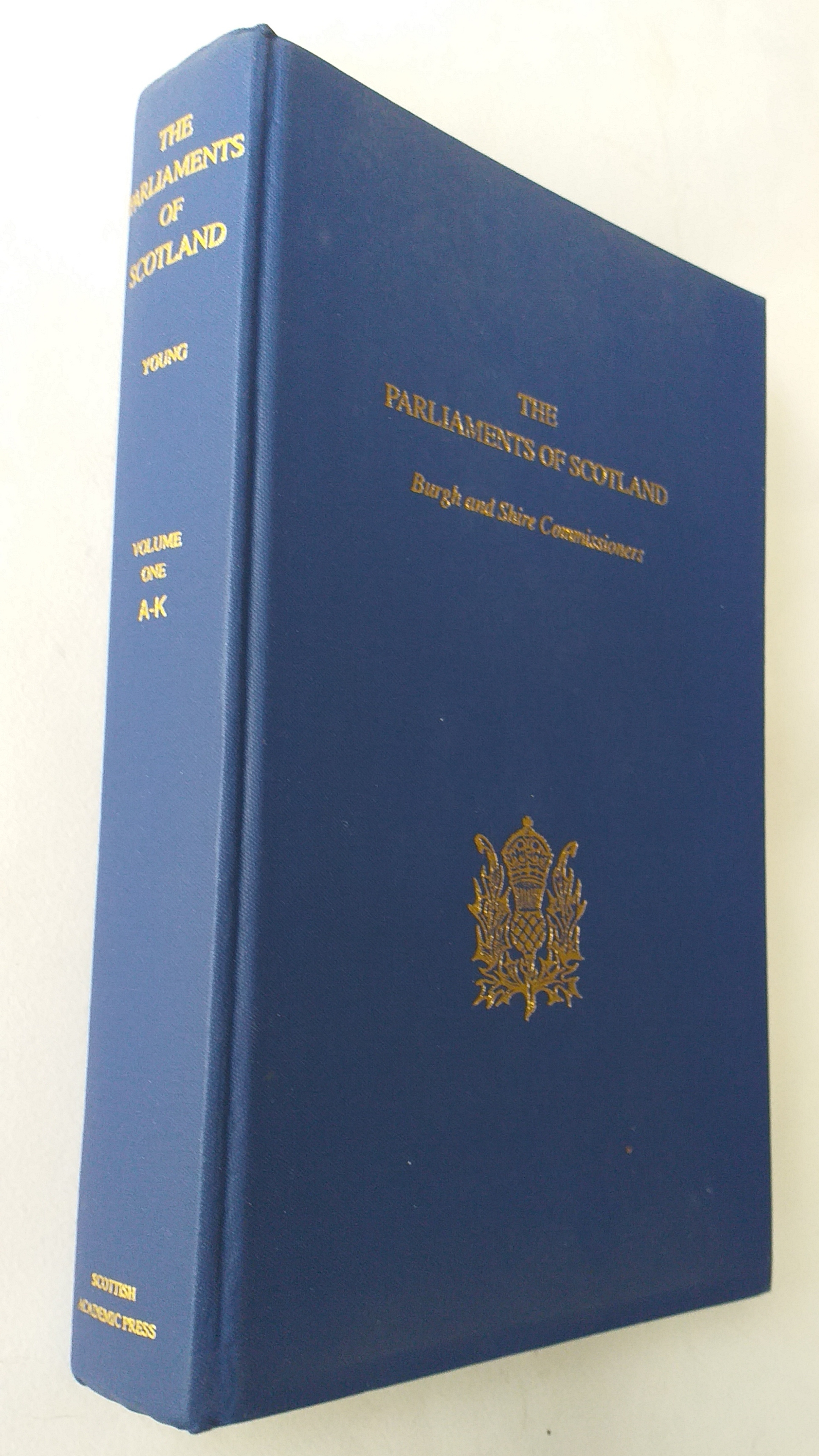 The Parliaments of Scotland - Burgh and Shire Commissioners A - K. Vol. 1.