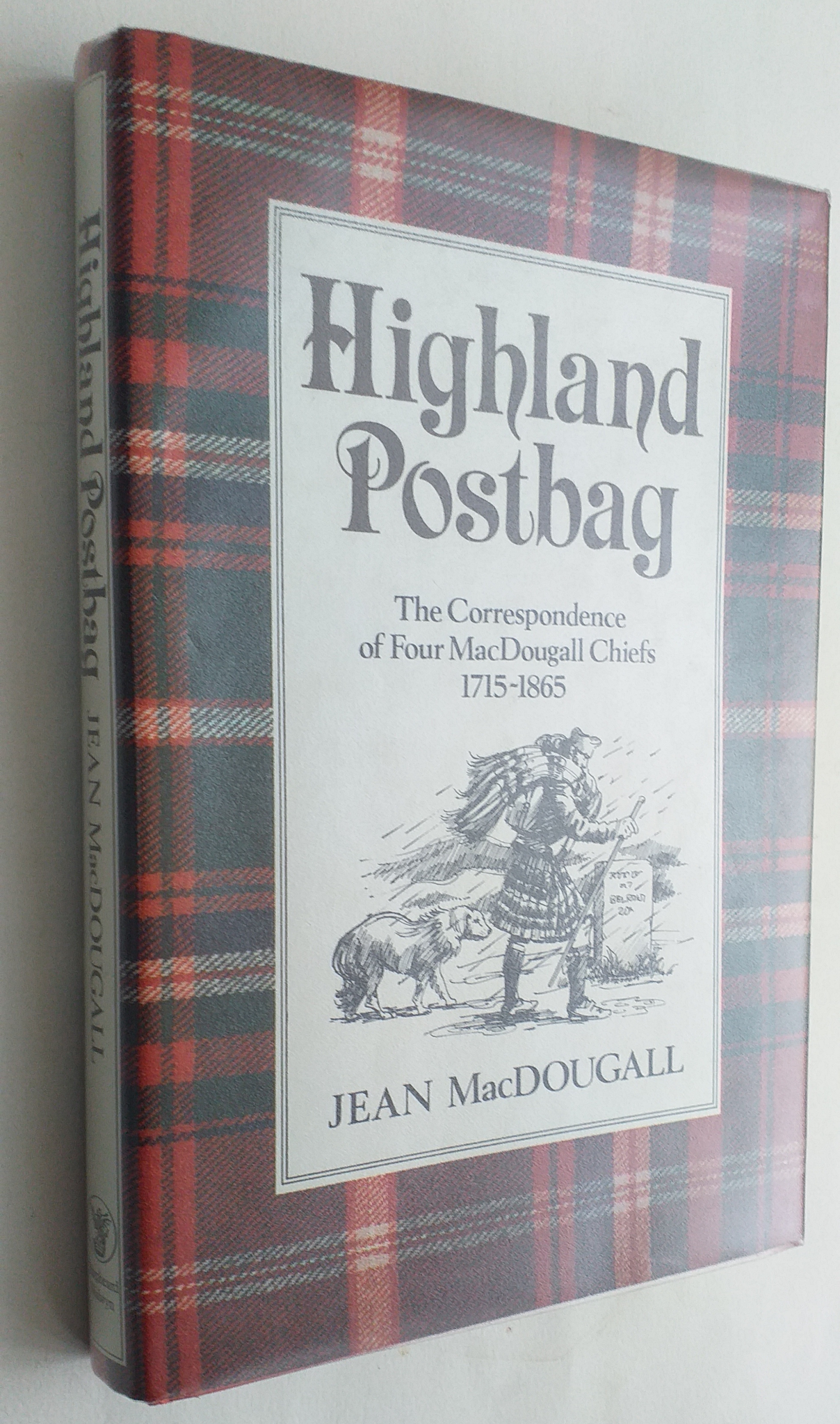 Image for Highland Postbag: the Correspondence of four MacDougall Chiefs 1715 - 1856 Highland Postbag: the Correspondence of four MacDougall Chiefs 1715 - 1856