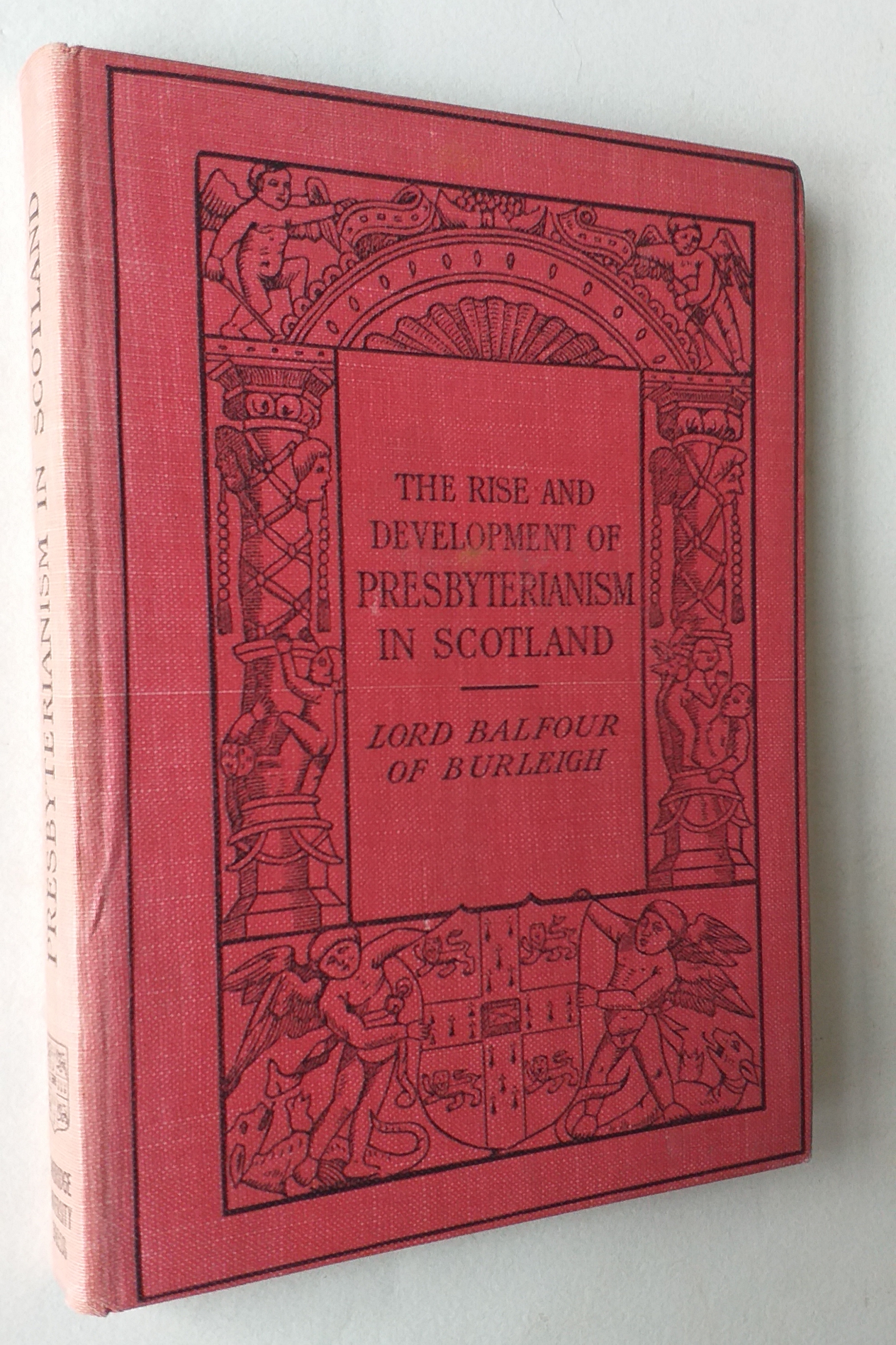 An historical account of the rise and development of Presbyterianism in Scotland