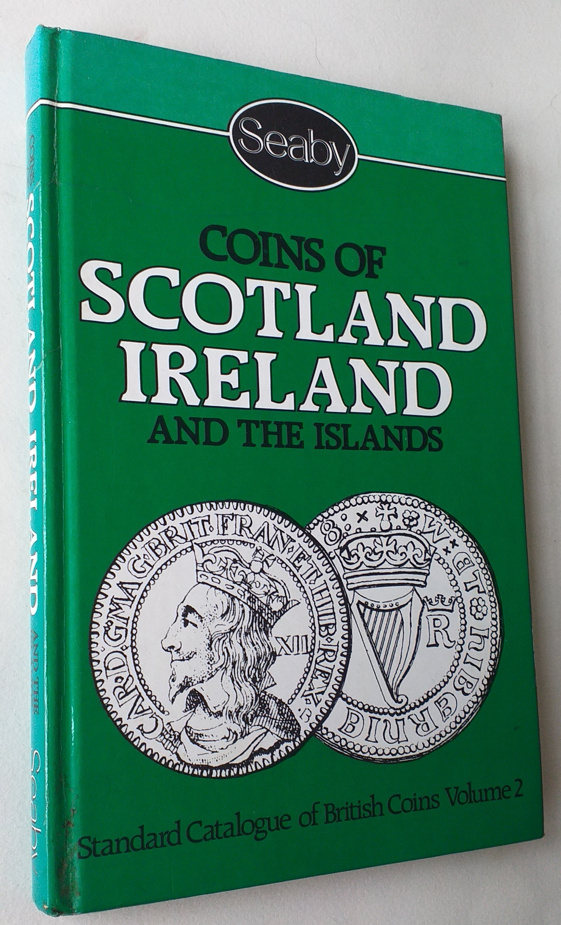 Standard Catalogue of British Coins, volume 2: Coins of Scotland, Ireland and the Islands (Jersey, Guernsey, Man & Lundy)