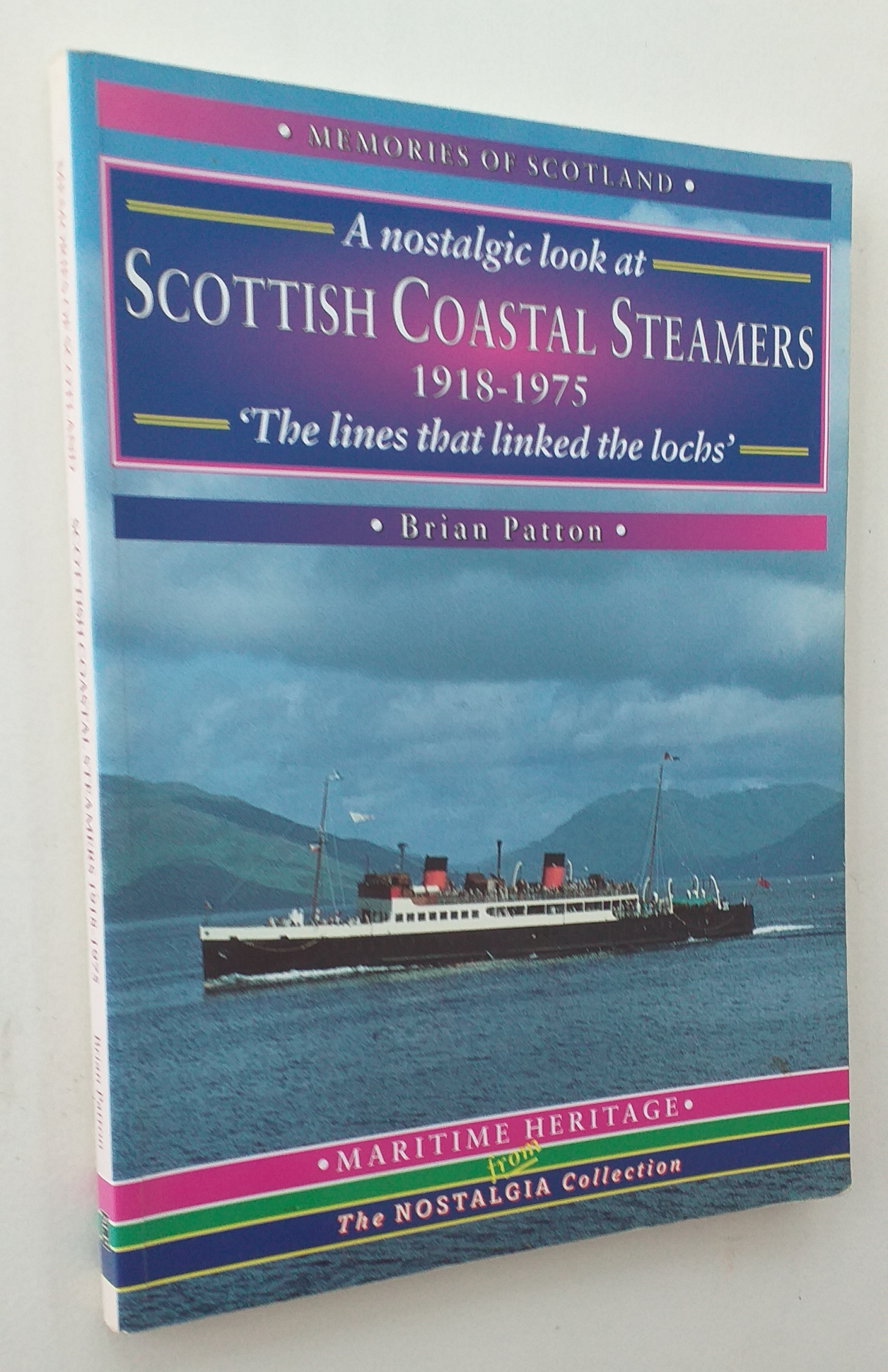 Scottish Coastal Steamers, 1918-1975: The Lines That Linked the Lochs (Maritime Heritage Series)
