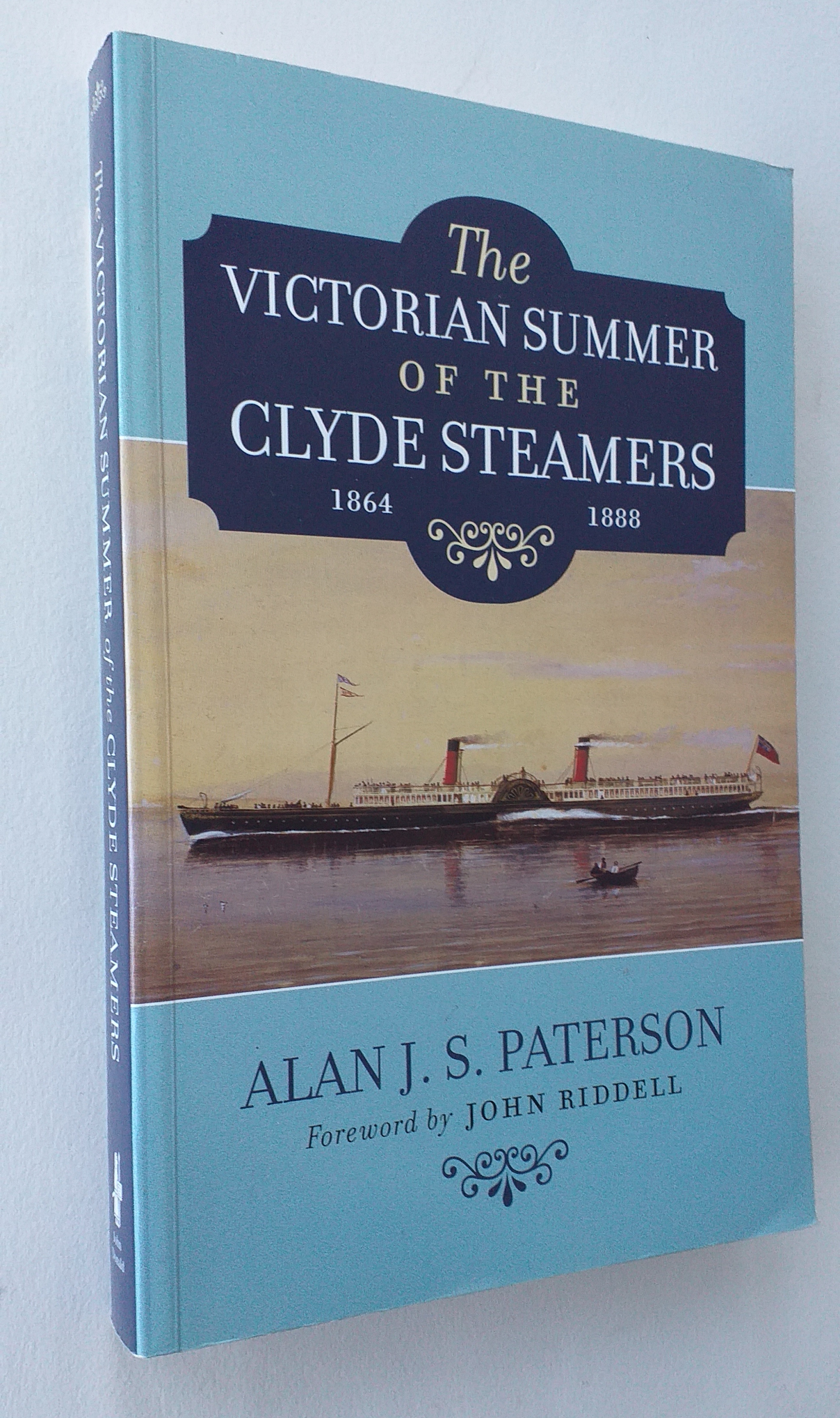 The Victorian Summer of the Clyde Steamers, 1864-1888