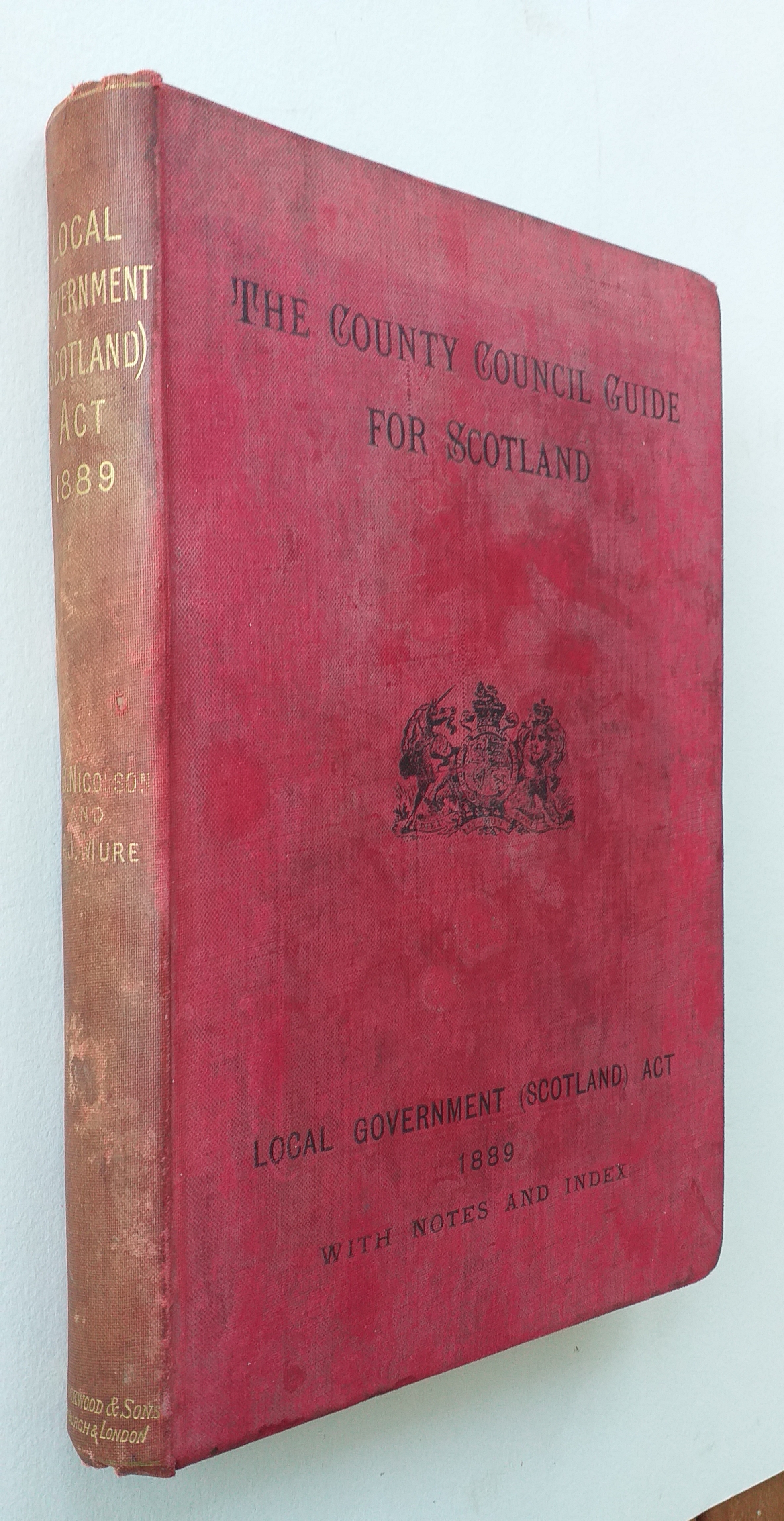 A Handbook to the Local Government (Scotland) Act 1889 : With Introduction, Explanatory Notes and Index