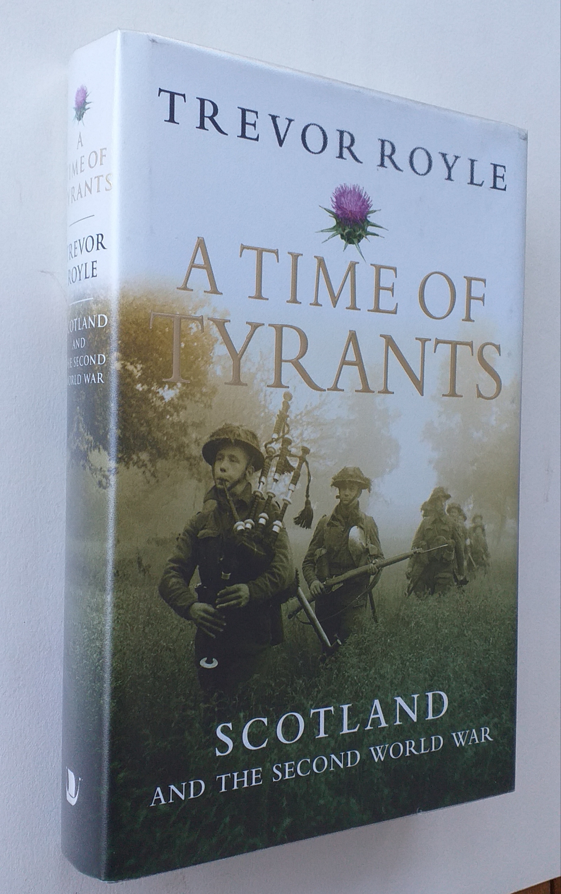 A Time of Tyrants: Scotland and the Second World War