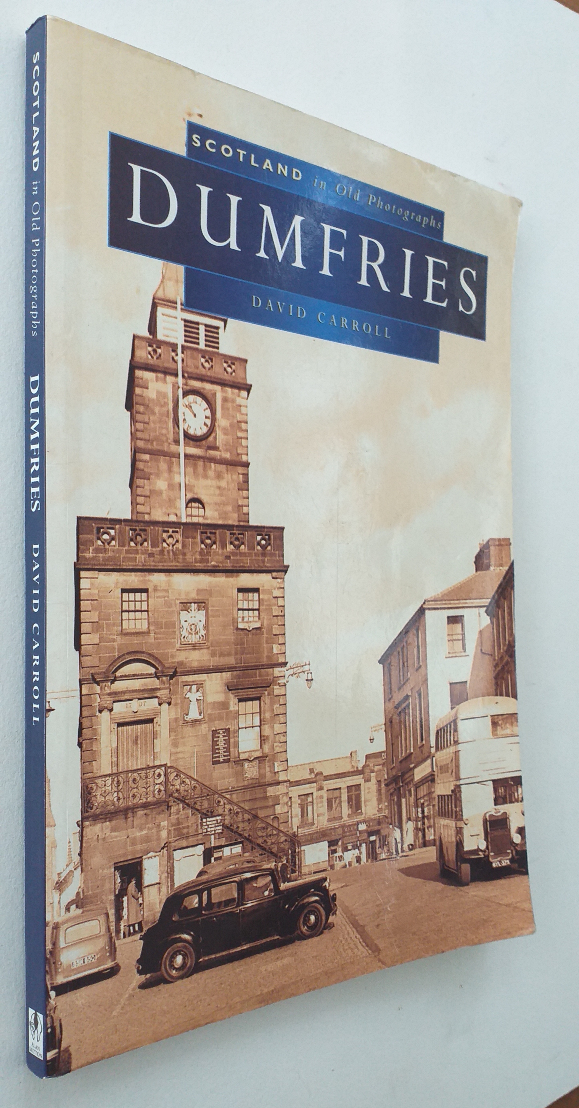 Dumfries (Scotland in old photographs)