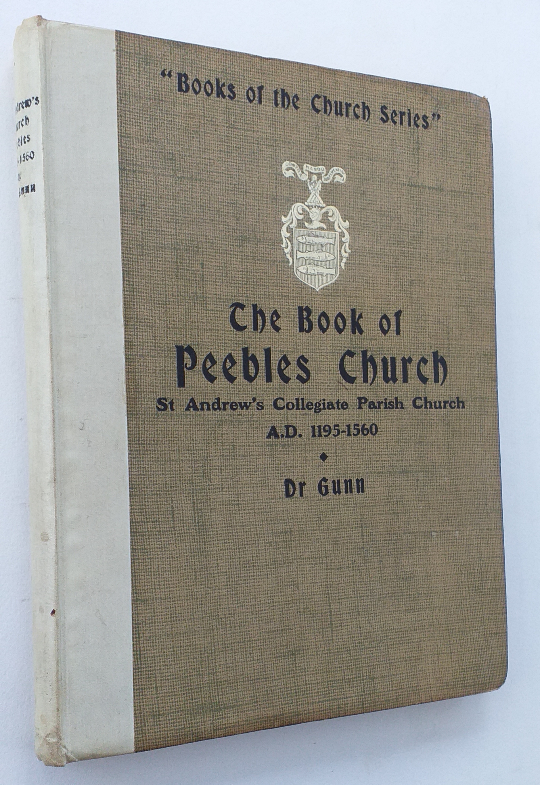 The book of Peebles Church : St. Andrew's Collegiate Parish Church, A.D. 1195-1560 : Shewing the rise, prosperity, decline, and ruin of the pre-Reformation church of Peebles : Being the second volume of the series of Books of the church