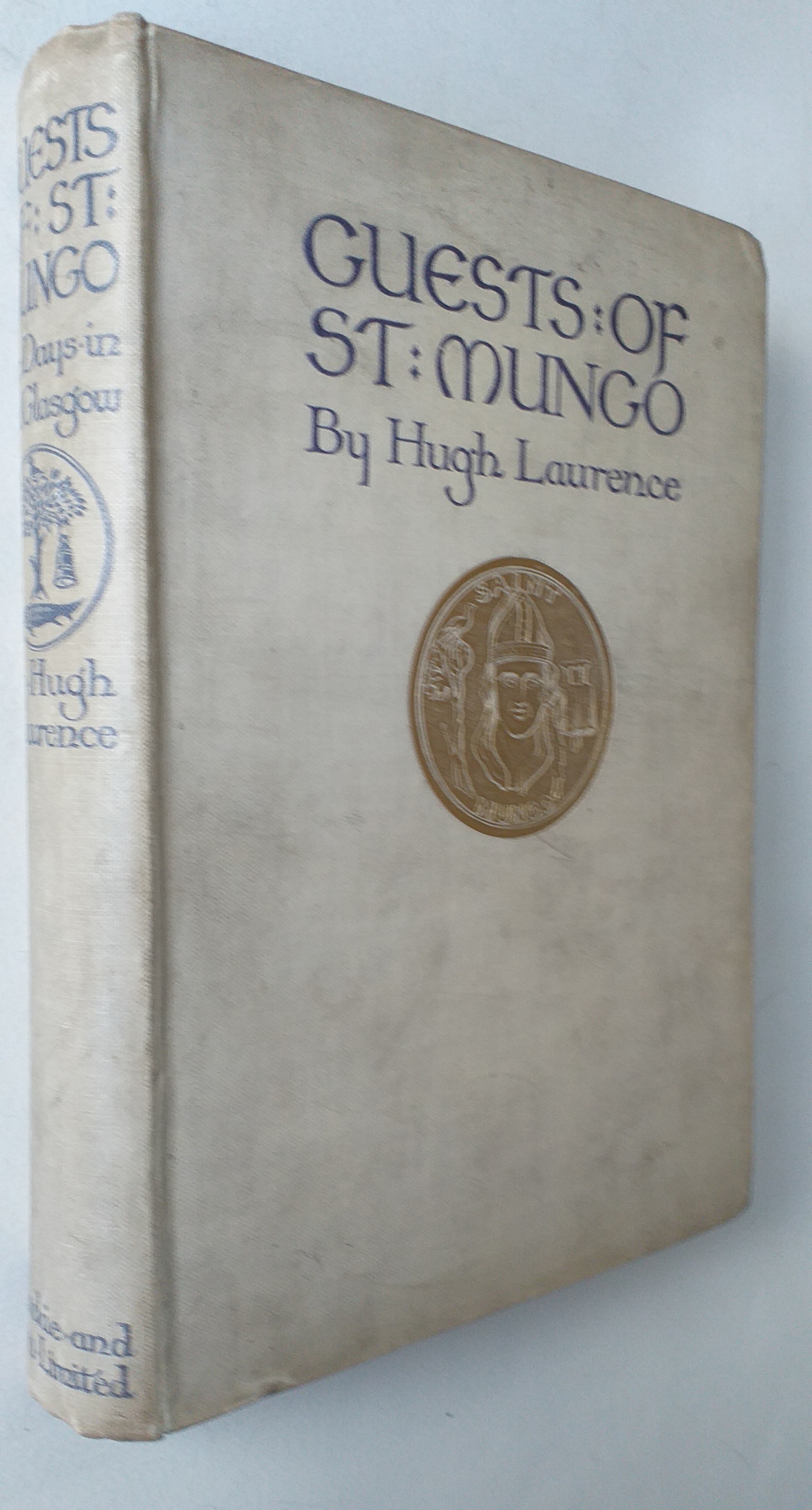 Guests of St. Mungo or, Days in Old Glasgow.