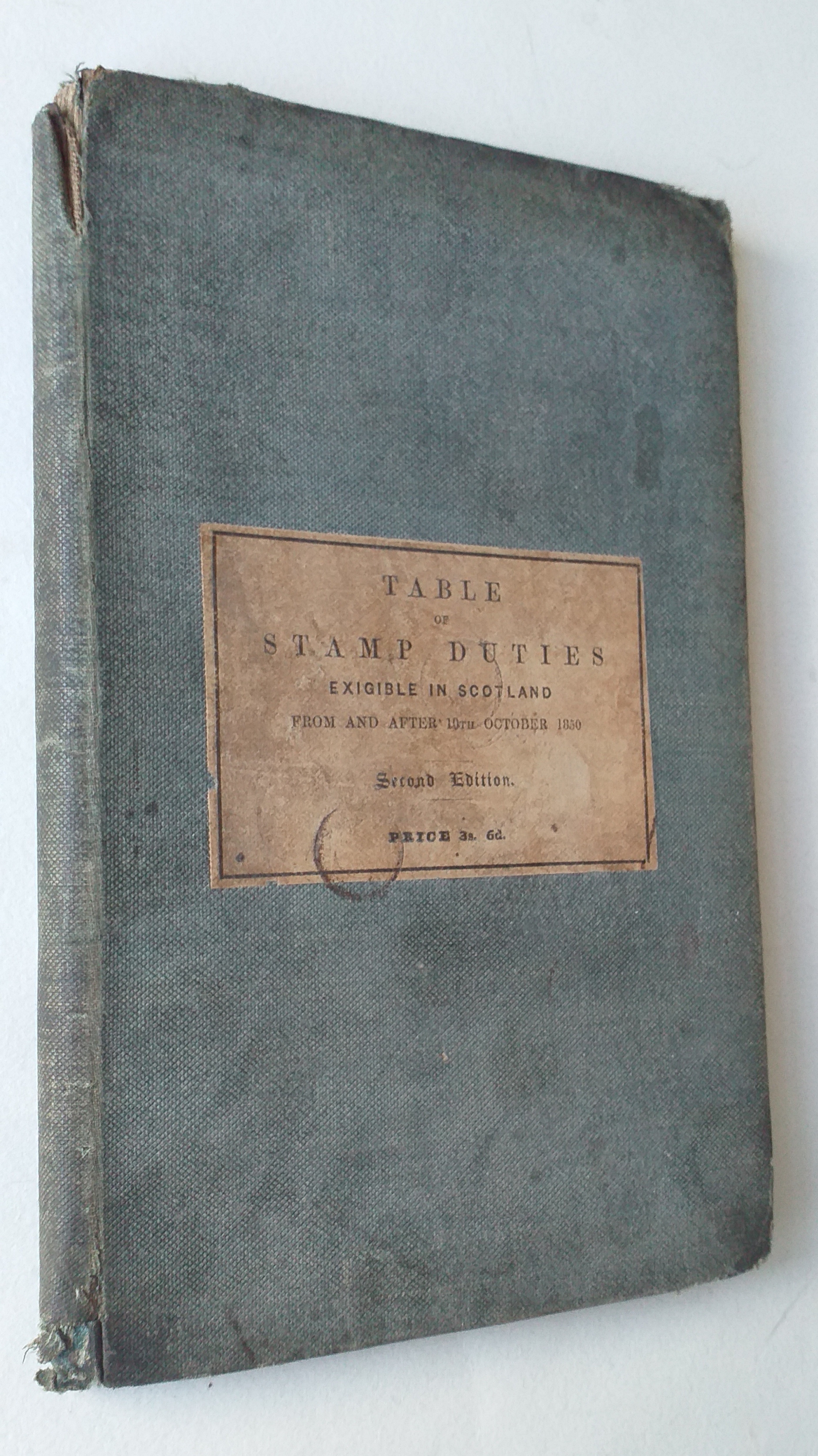 Table of the whole stamp duties eligible in Scotland from and after 10th October 1850. Second edition.