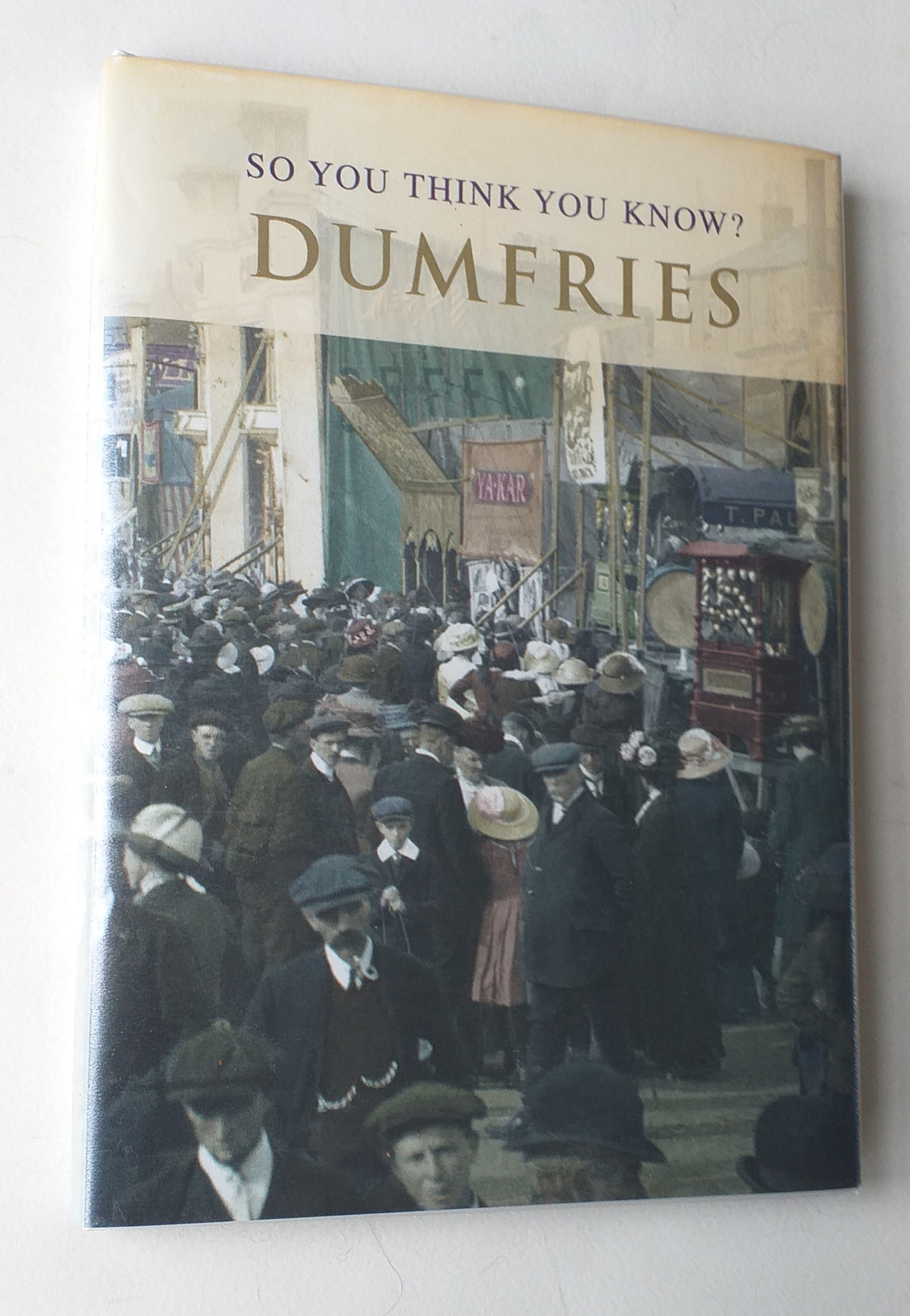 Dumfries (So you think you know)