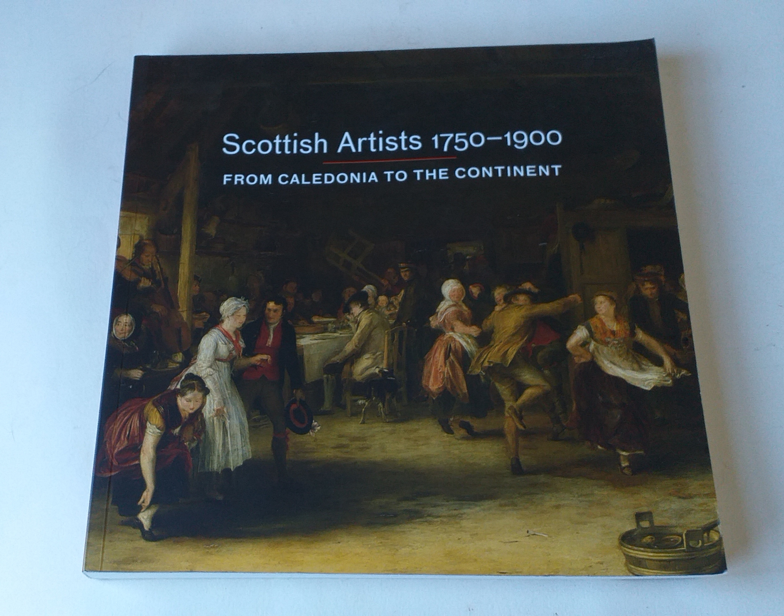 Scottish Artists 1750-1900: From Caledonia to the Continent