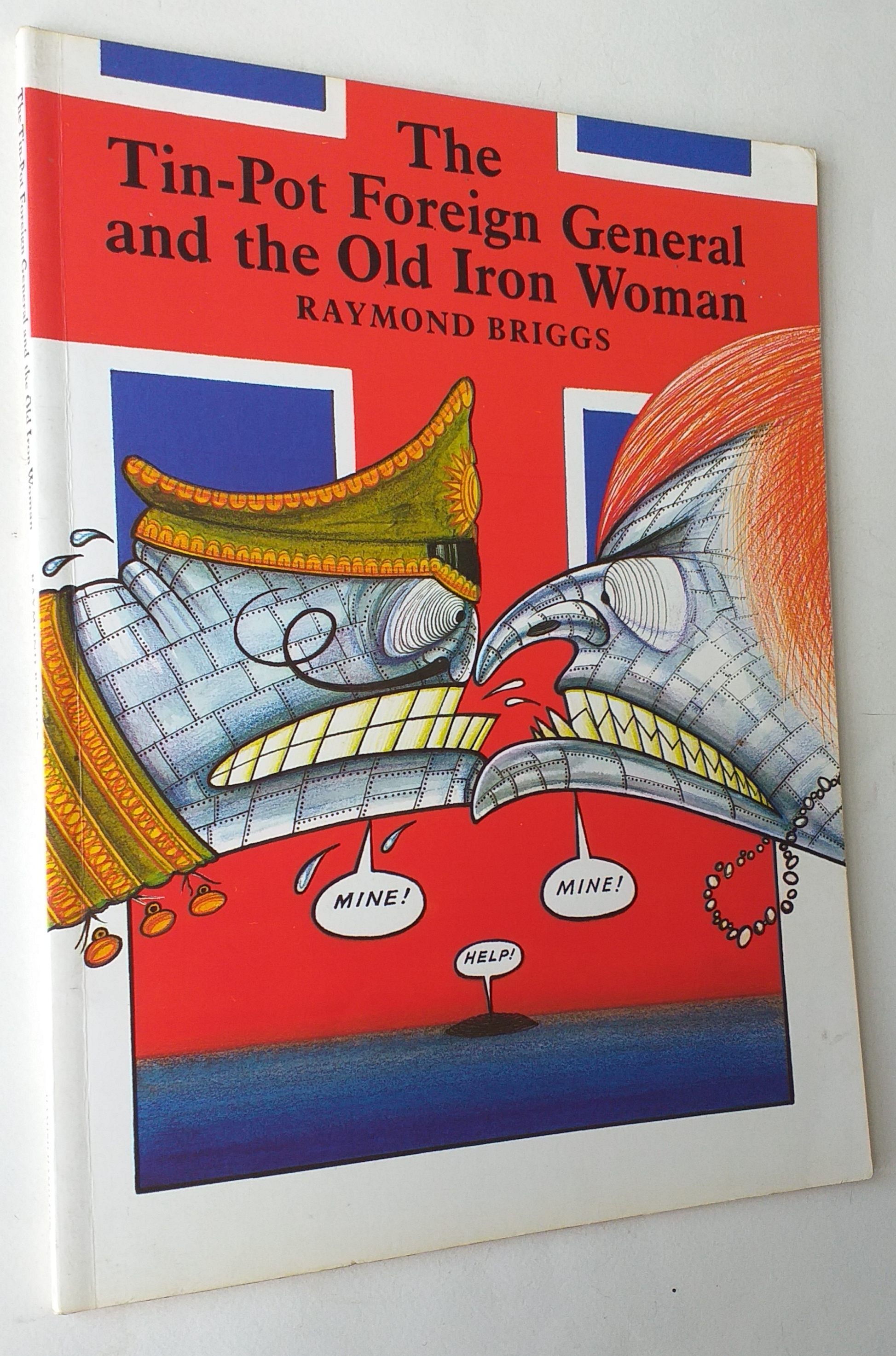 The Tin-Pot Foreign General and the Old Iron Woman.