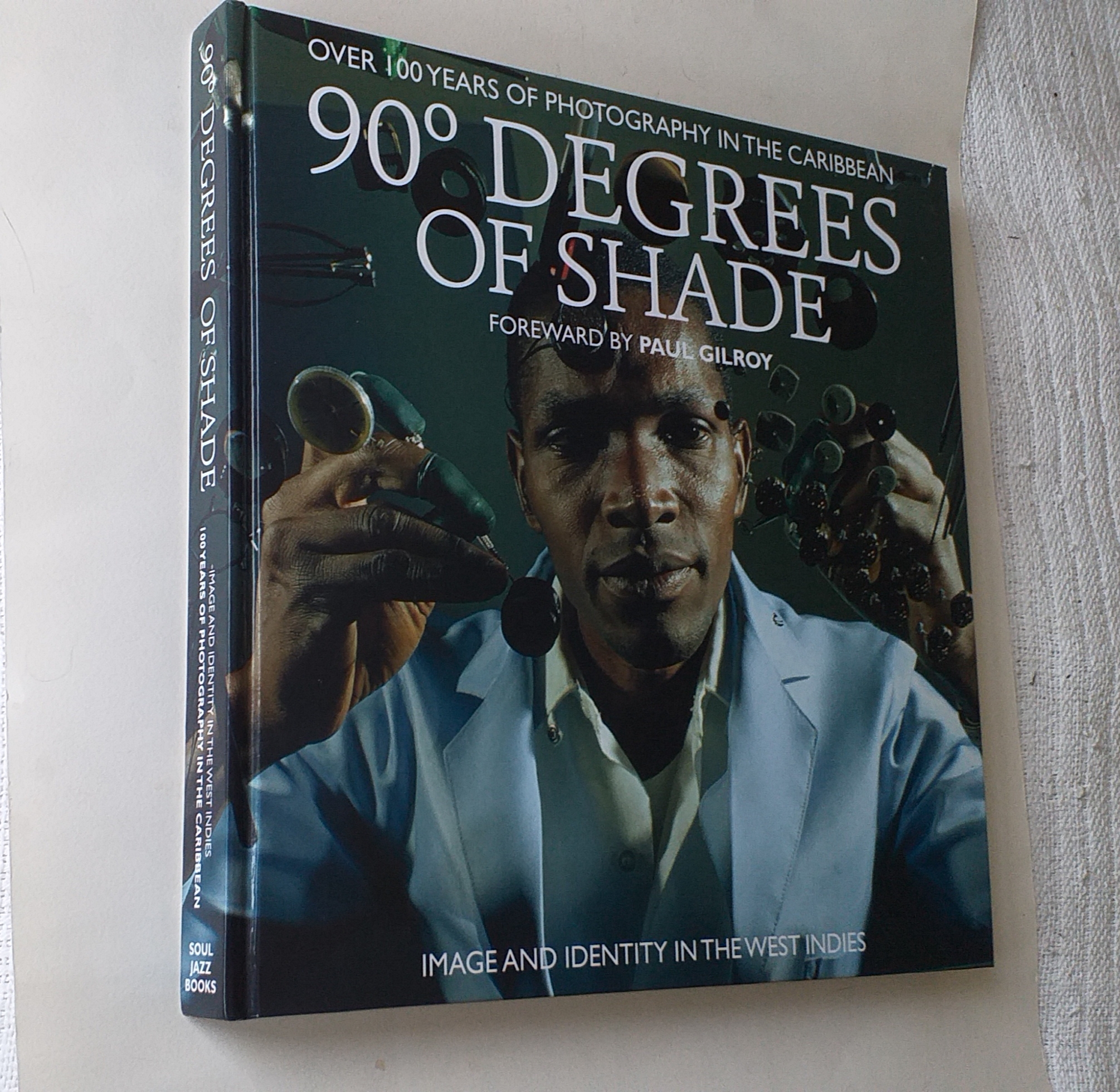 90 Degrees of Shade: 100 Years of Photography in The Caribbean. Image and identity in the West Indies.