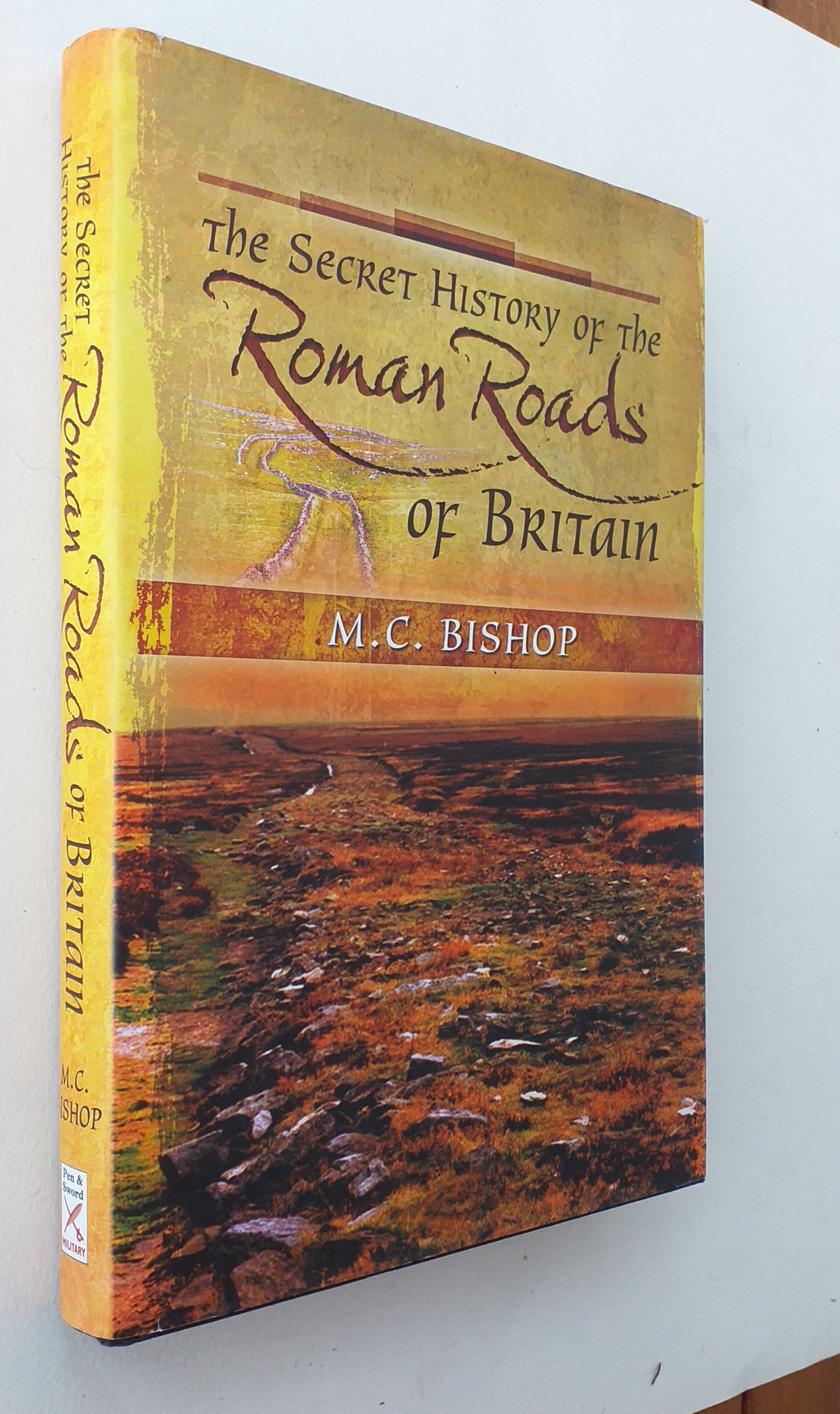 The Secret History of the Roman Roads of Britain