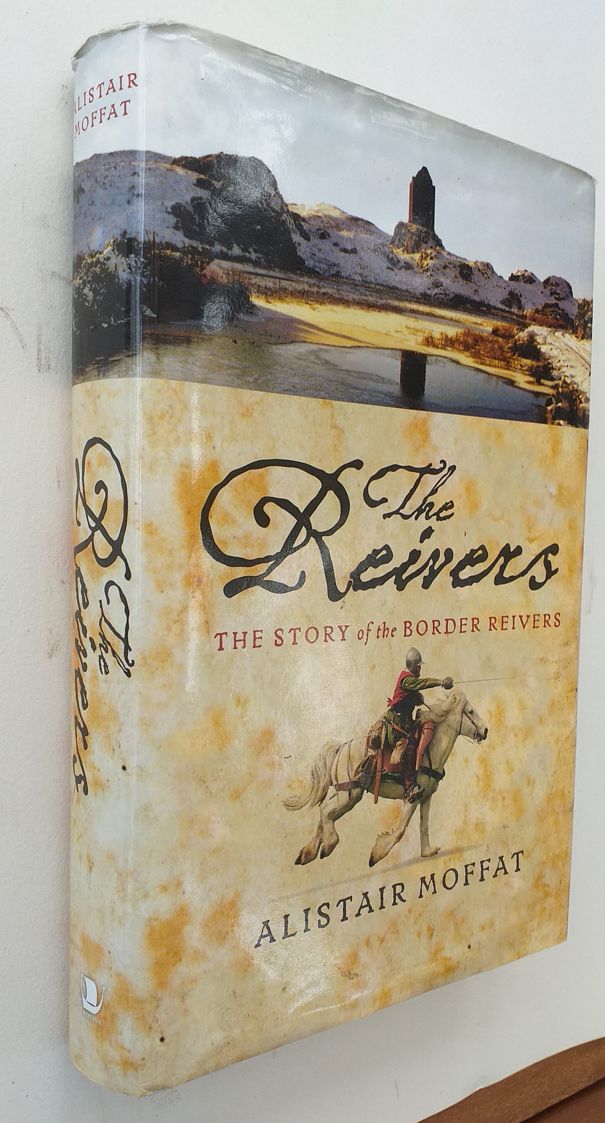 The Reivers: The Story of the Border Reivers