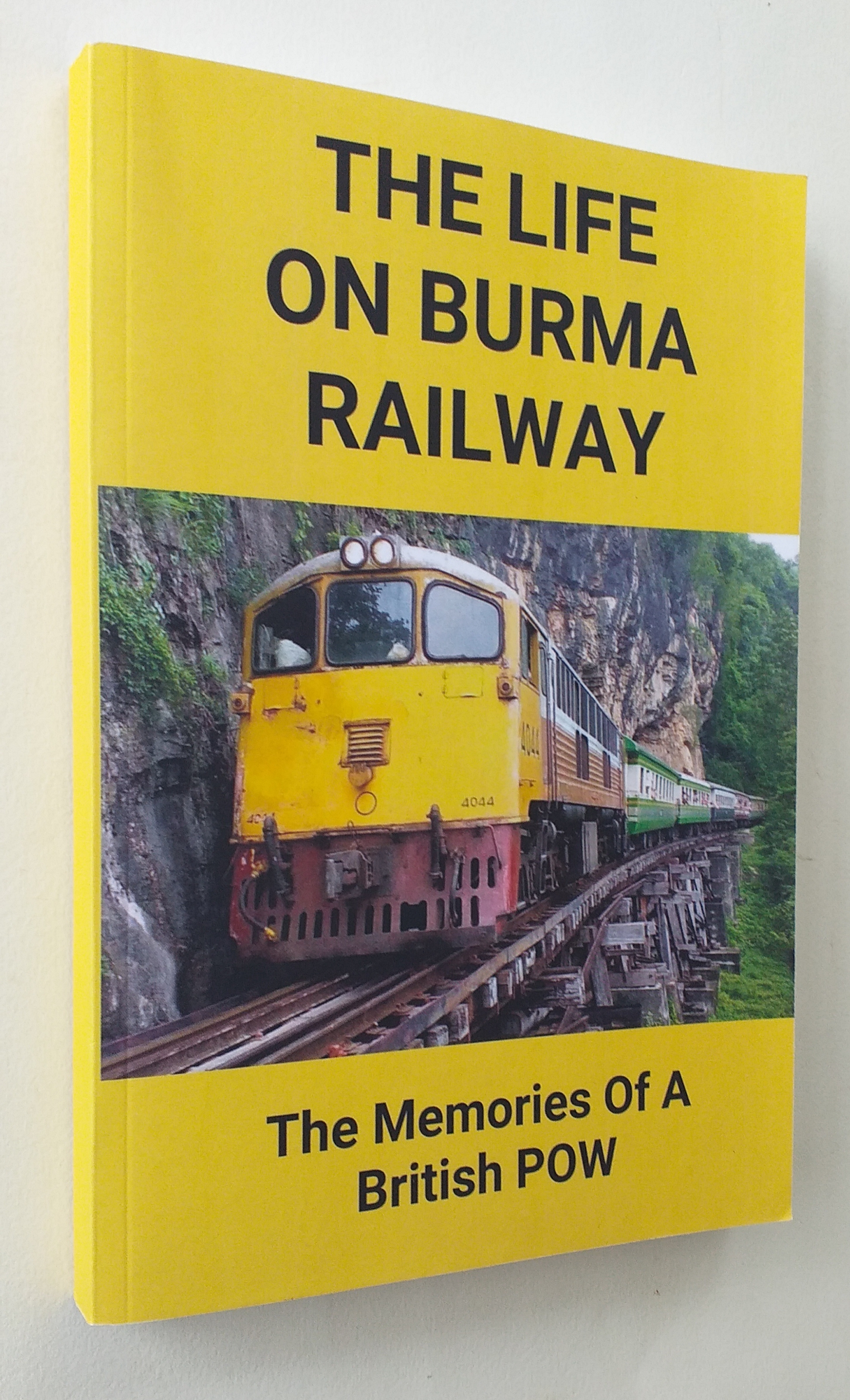 The Life on Burma Railway. The memories of a British POW.