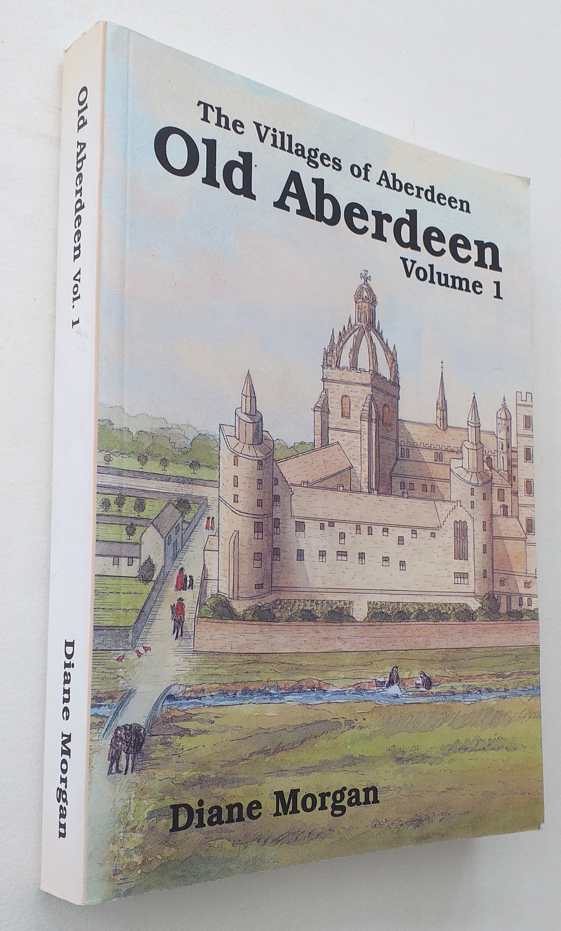 Old Aberdeen (Villages of Aberdeen series Volume 1)