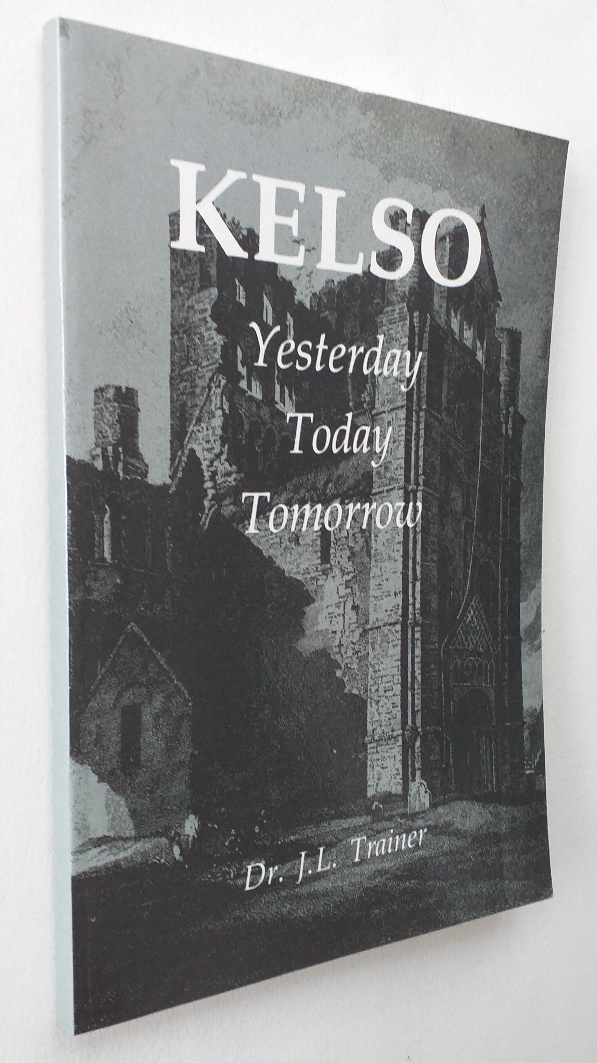 Kelso: Yesterday, Today, Tomorrow.