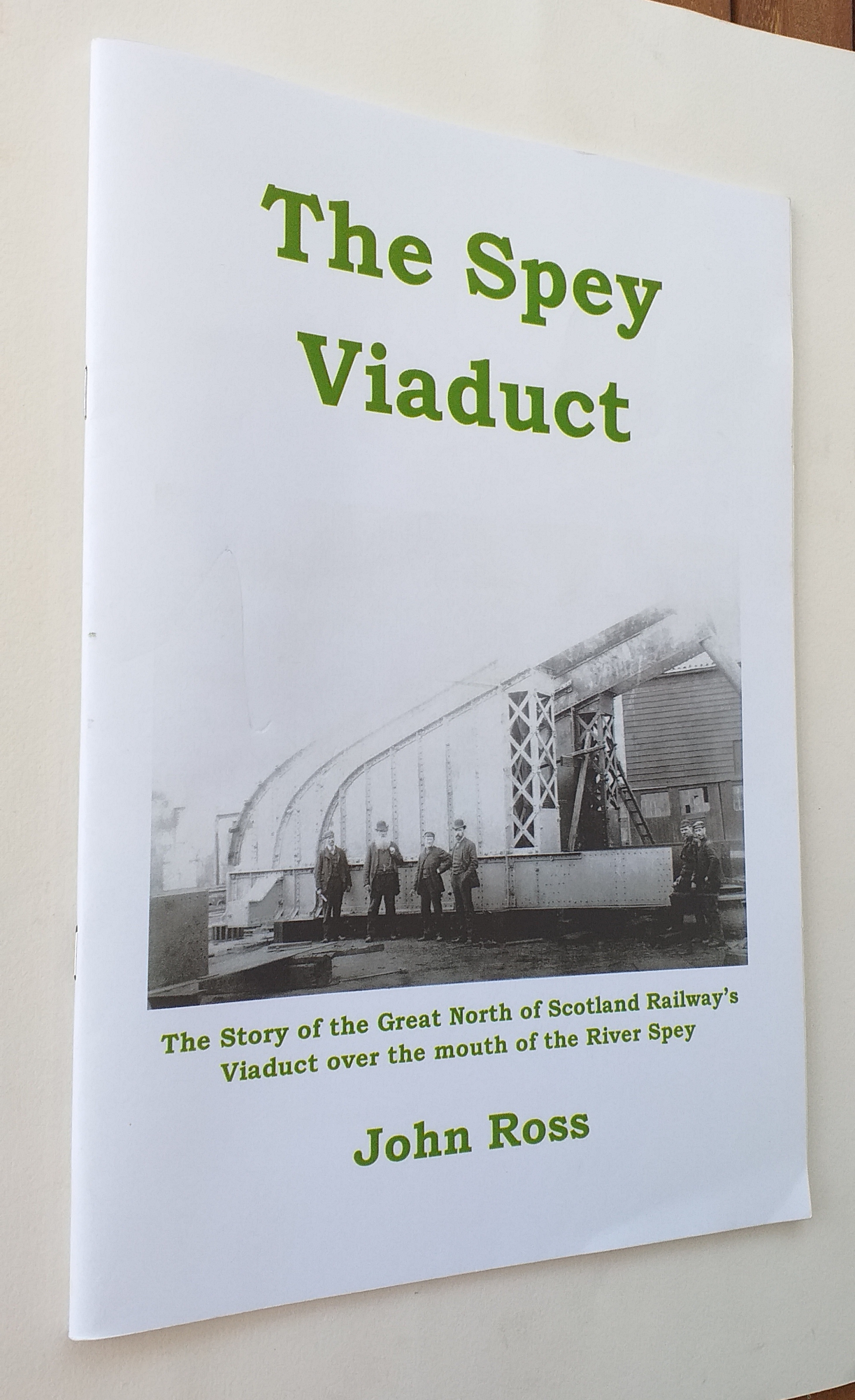 The Spey Viaduct. The story of the Great North of Scotland Railway's Viaduct over the mouth of the River Spey.