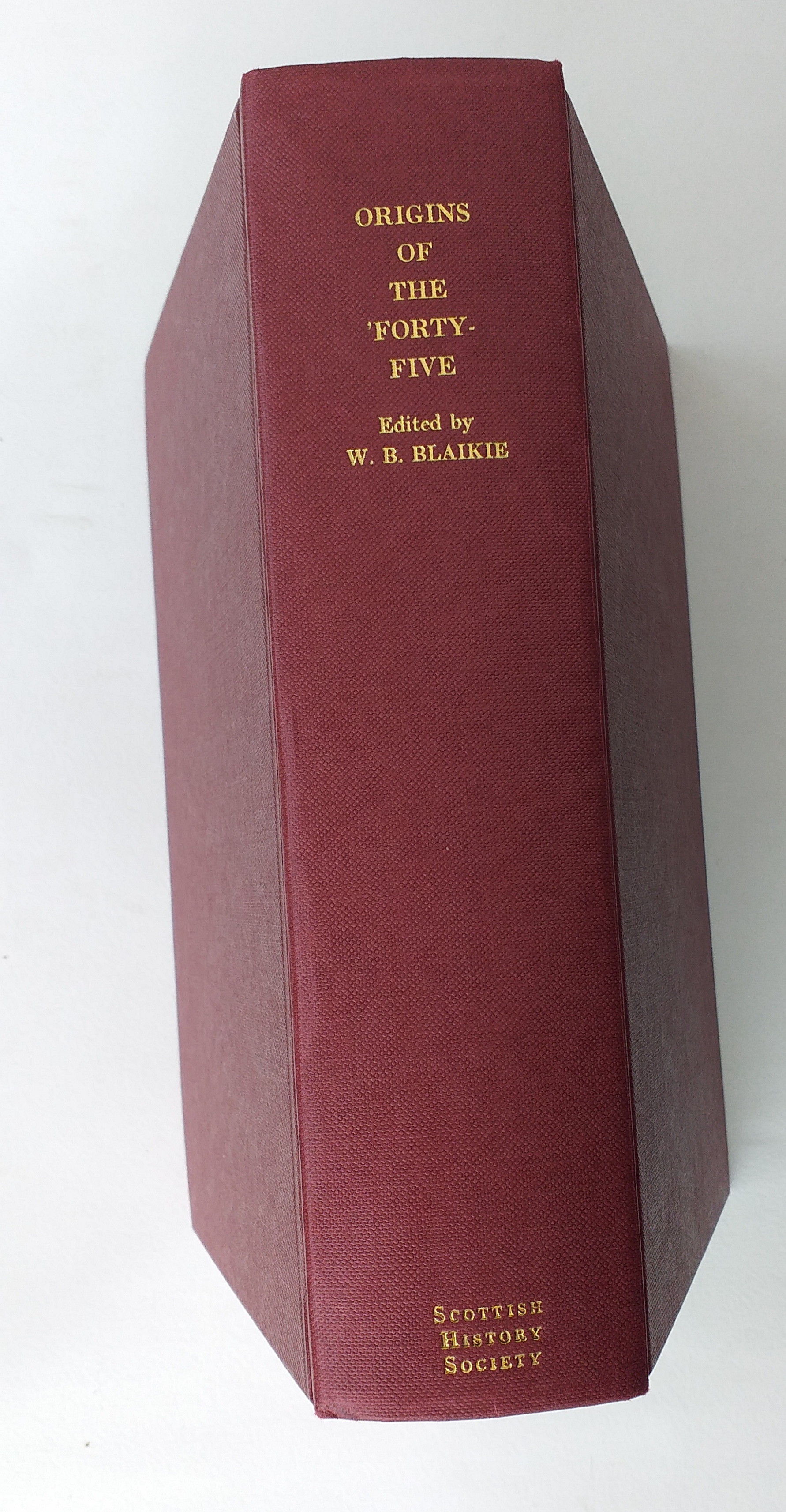 Origins of the Forty-Five and Other Papers Relating to that Rising.
