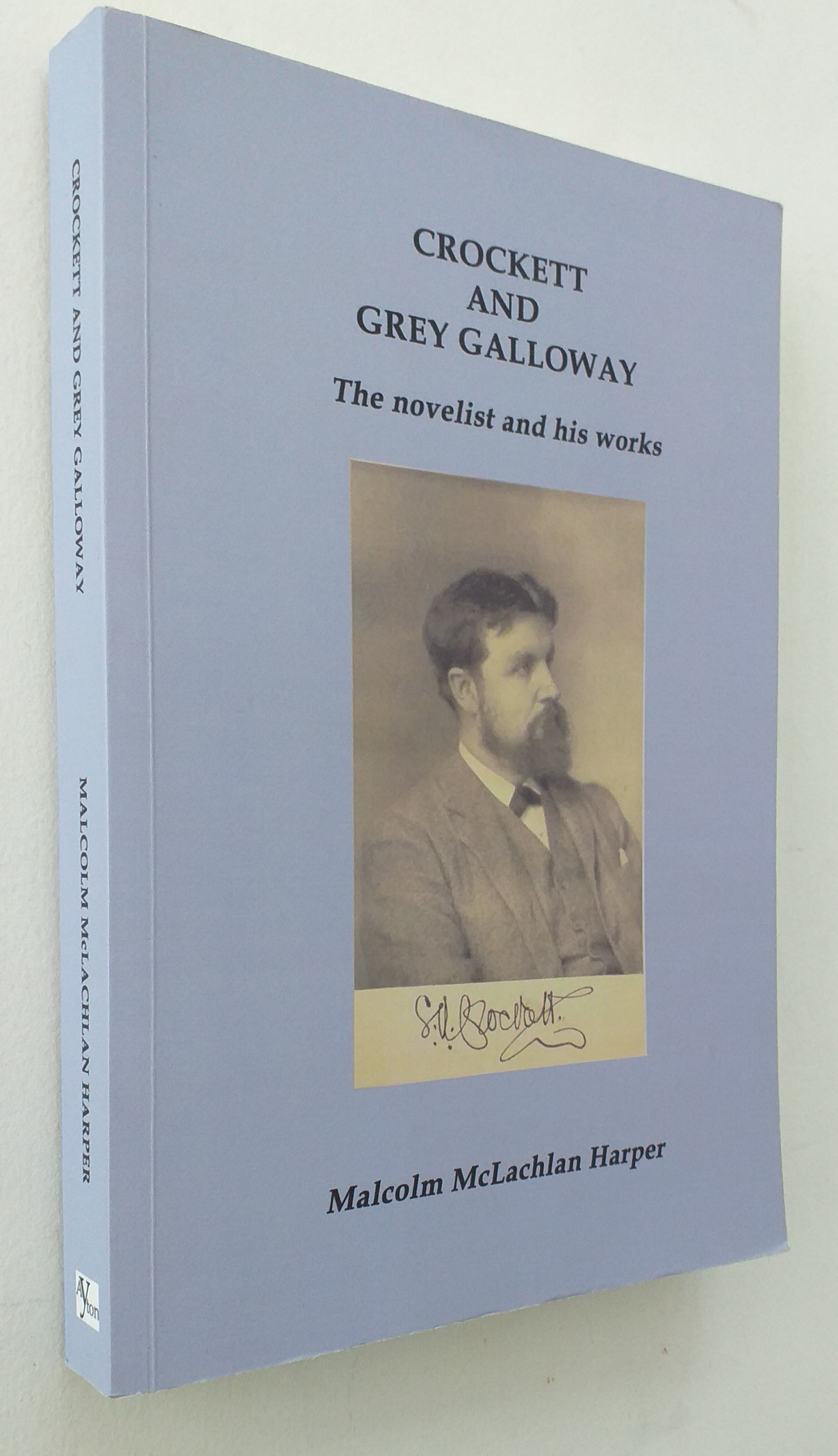 Crockett and Grey Galloway, the novelist and his works