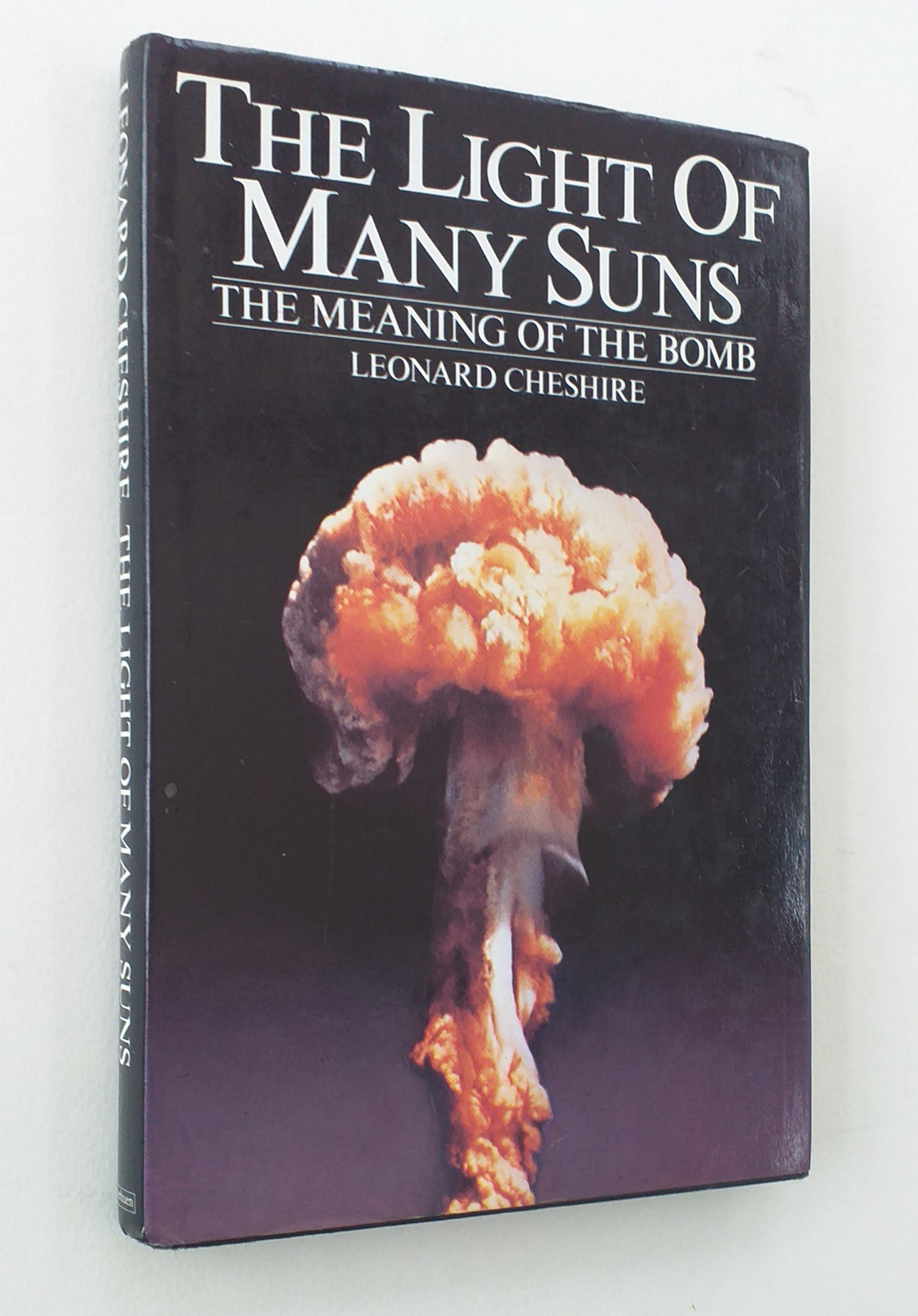 The Light Of Many Suns; The Meaning of The Bomb