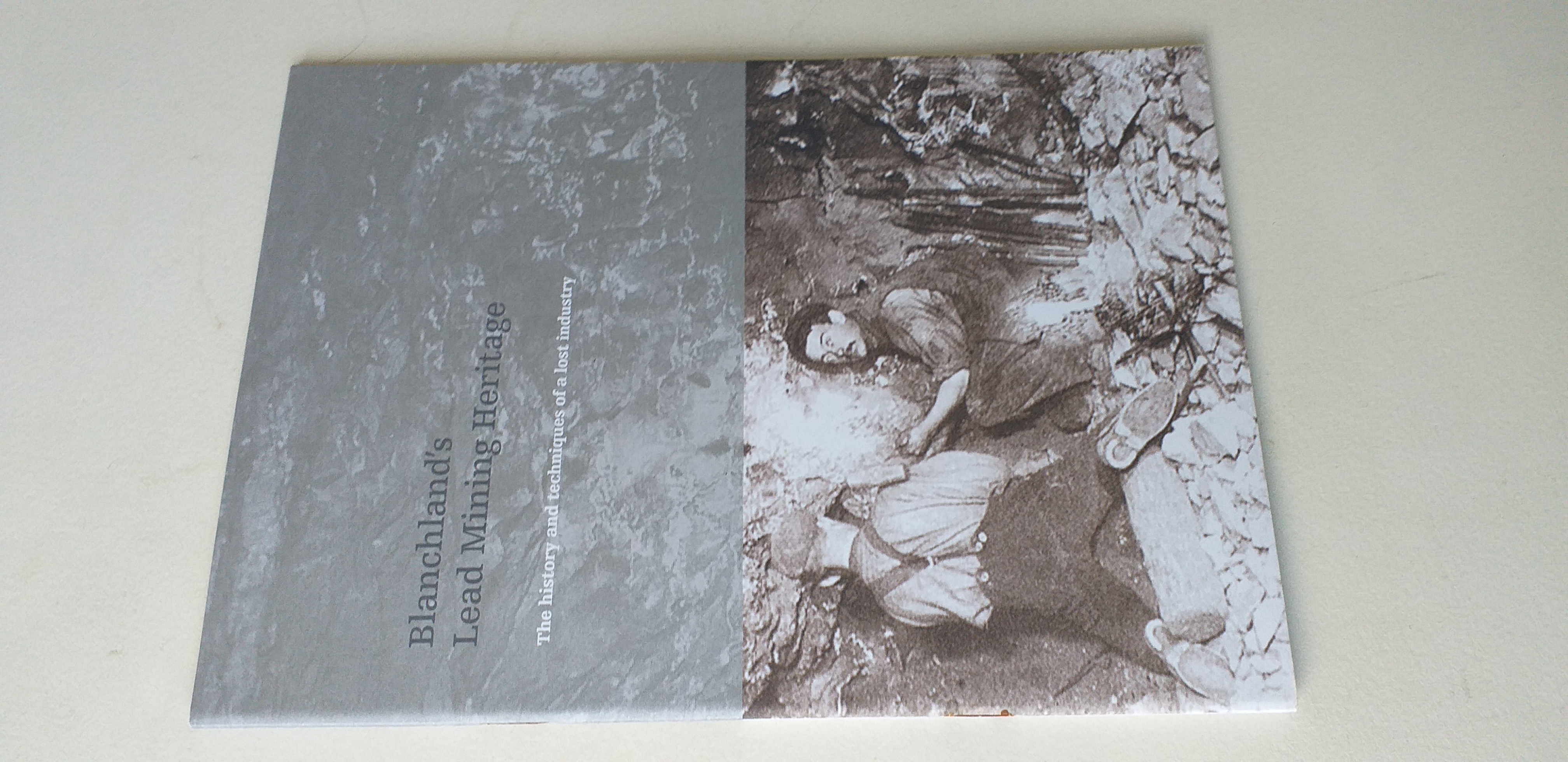 Blanchland's Lead Mining Heritage: The History and Techniques of a Lost Industry