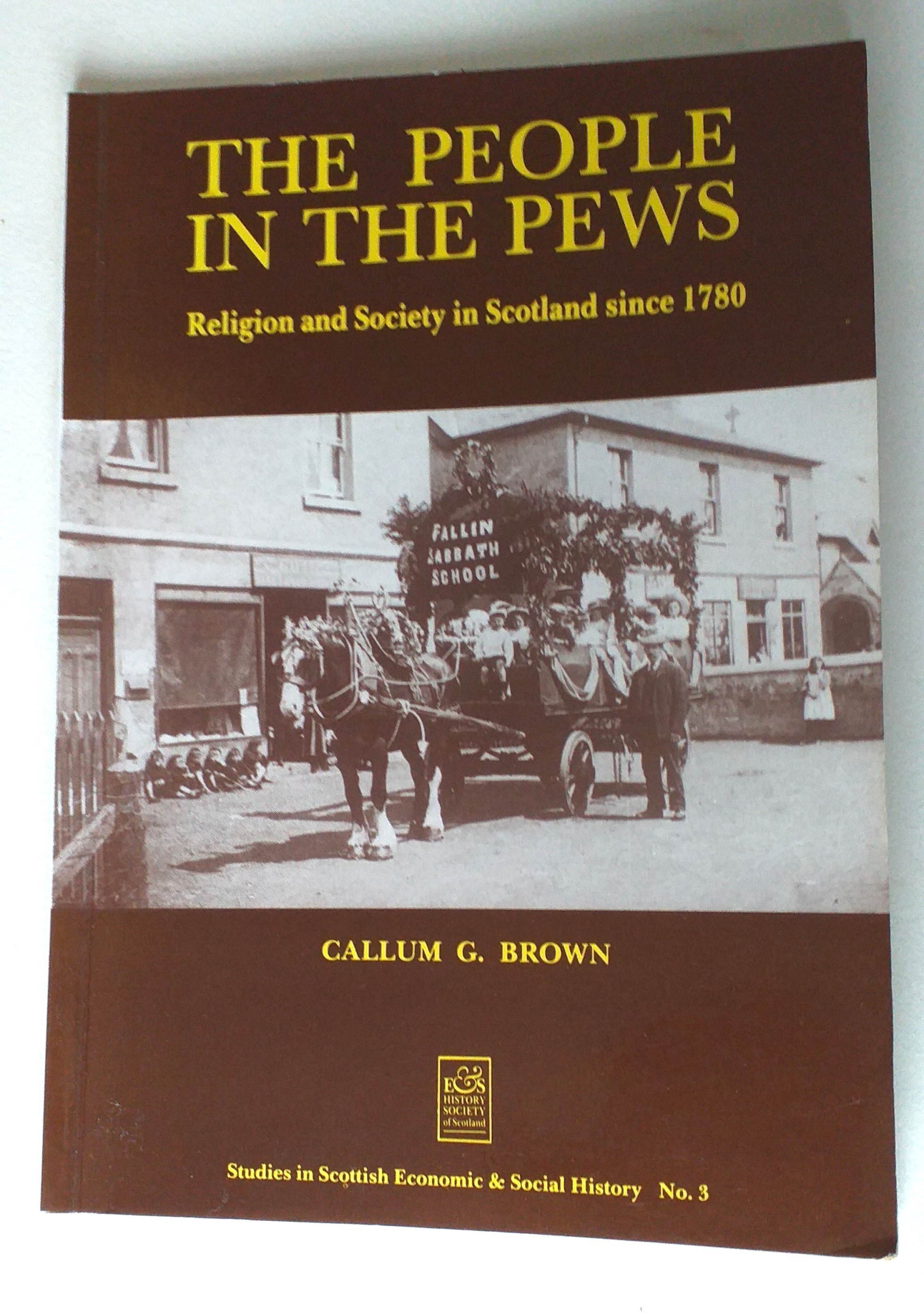 People in the Pews: Religion and Society in Scotland Since 1780 (Studies in Scottish Economic & Social History No 3)