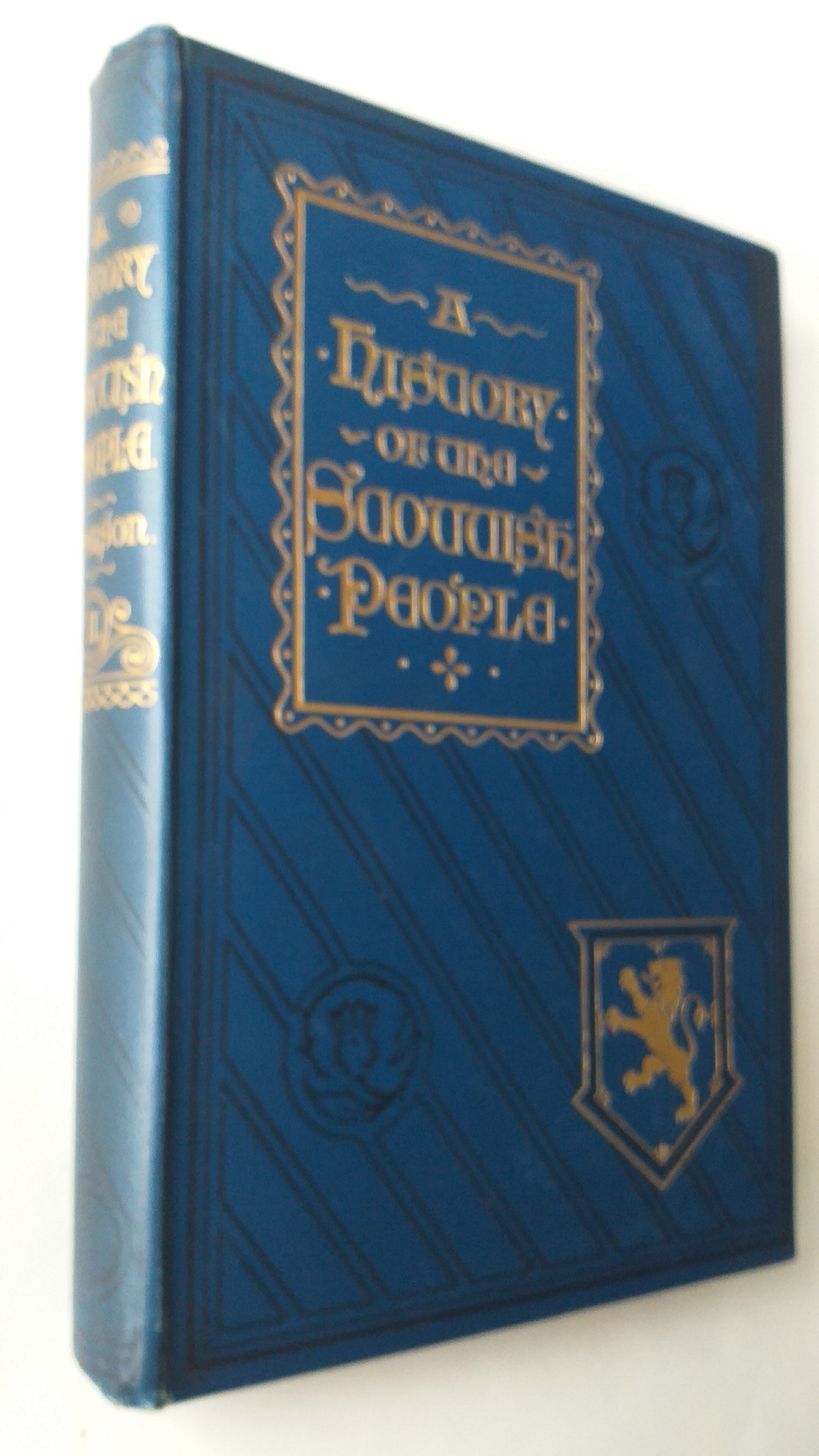 A history of the Scottish People from the earliest times Divisional Volume II From the death of Robert the Bruce 1329 to the death of James V 1542