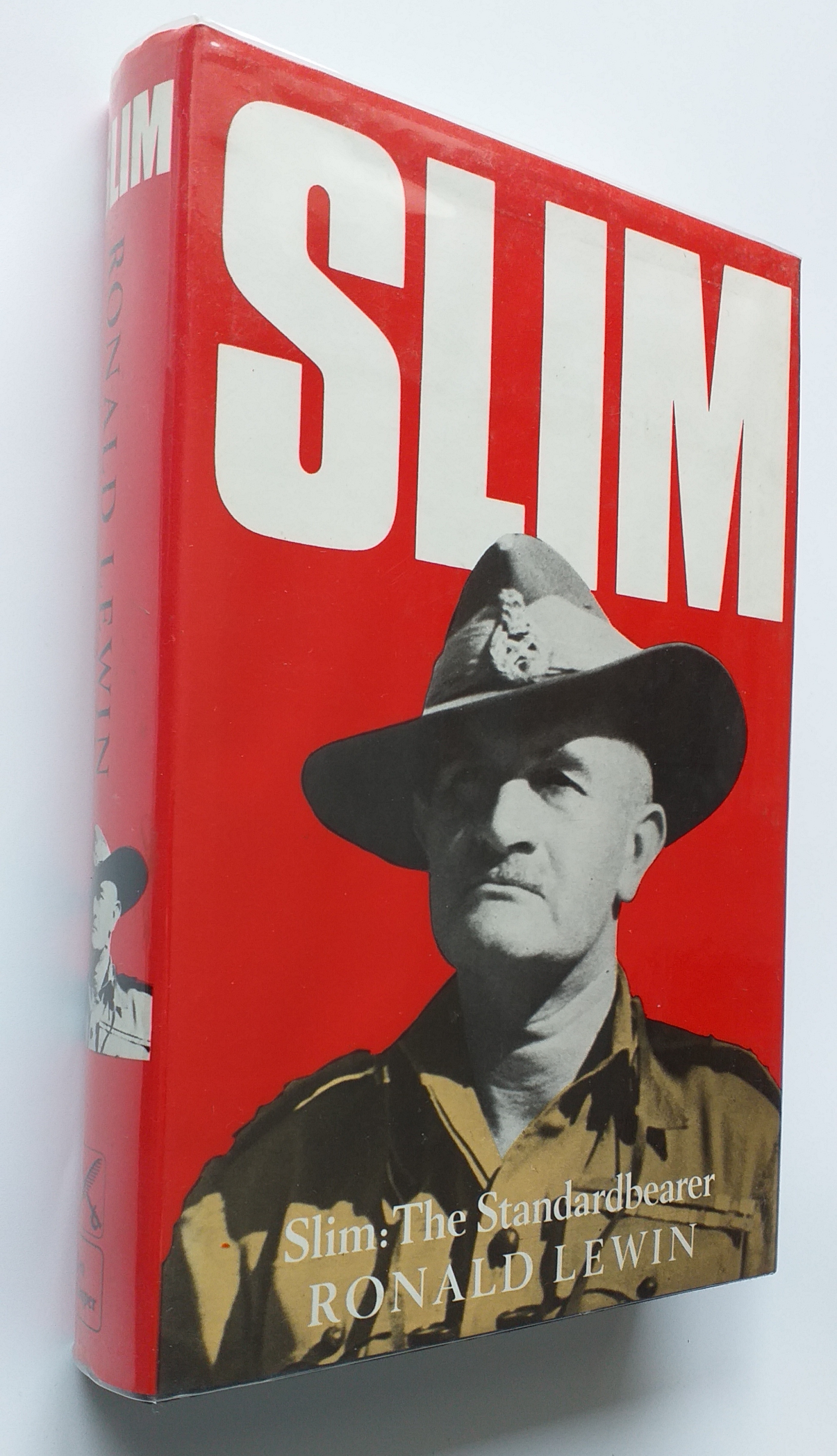 Slim: The Standardbearer : A Biography of Field-Marshal the Viscount Slim