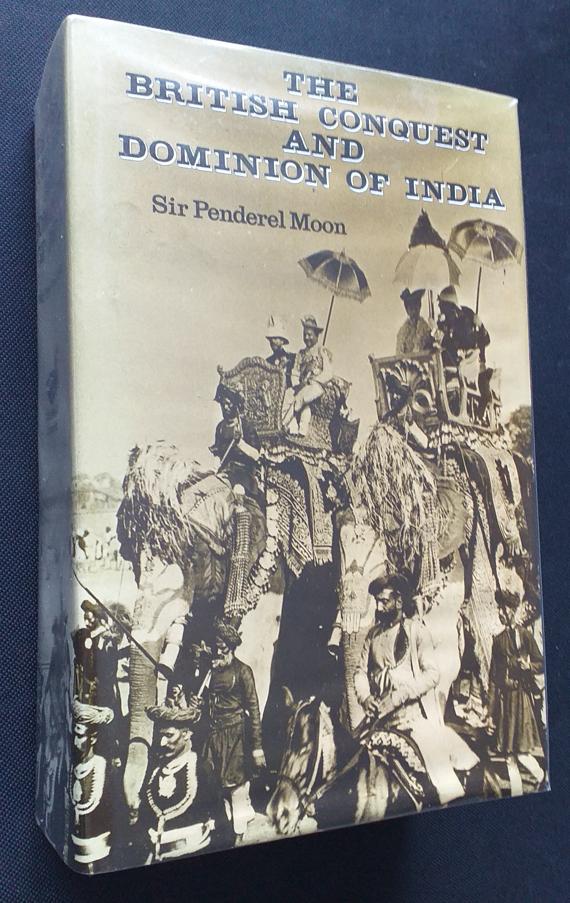 The British Conquest and Dominion of India