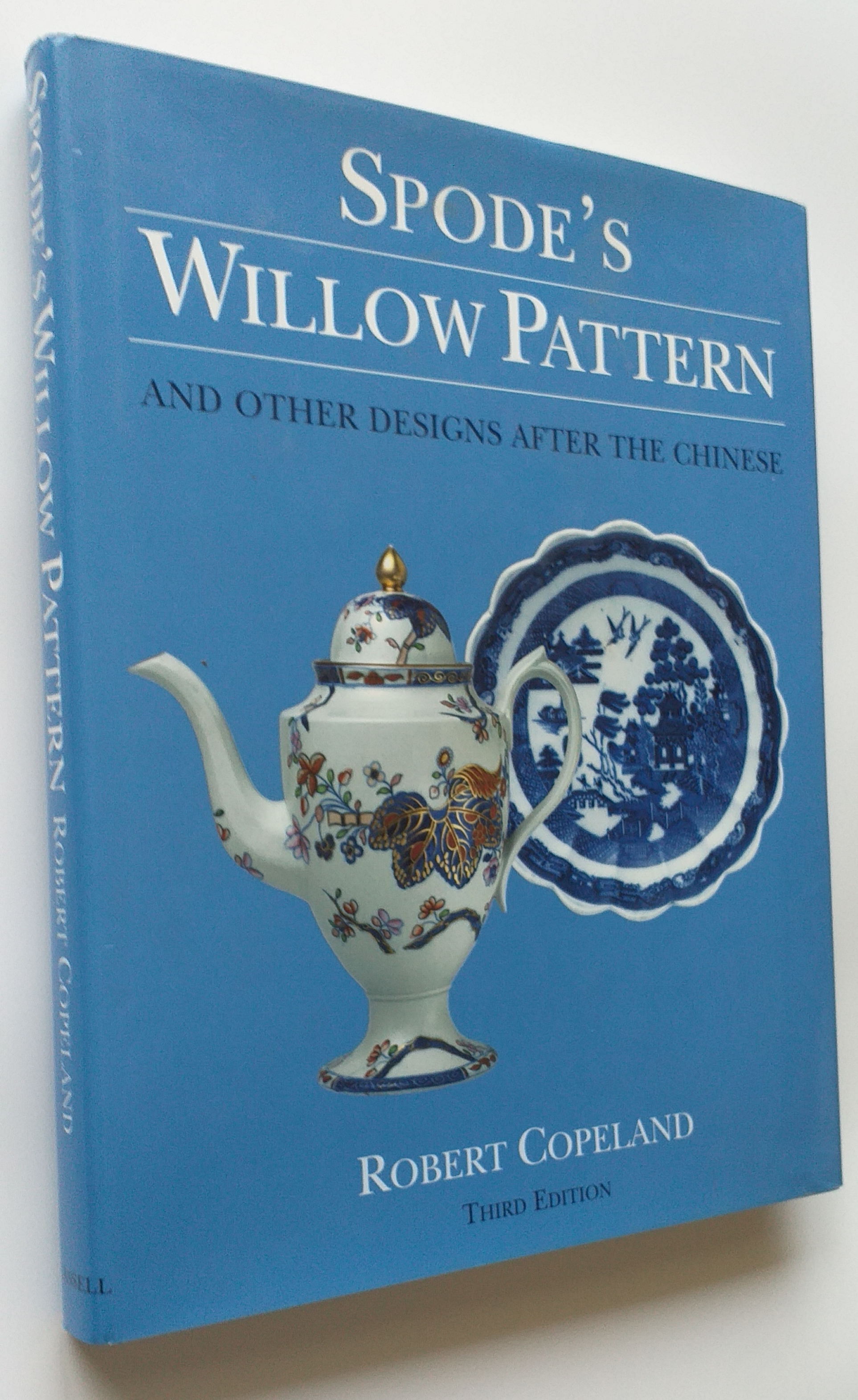 Image for Spode's Willow Pattern and Other Designs After the Chinese. Thirdedition. Spode's Willow Pattern and Other Designs After the Chinese. Thirdedition.