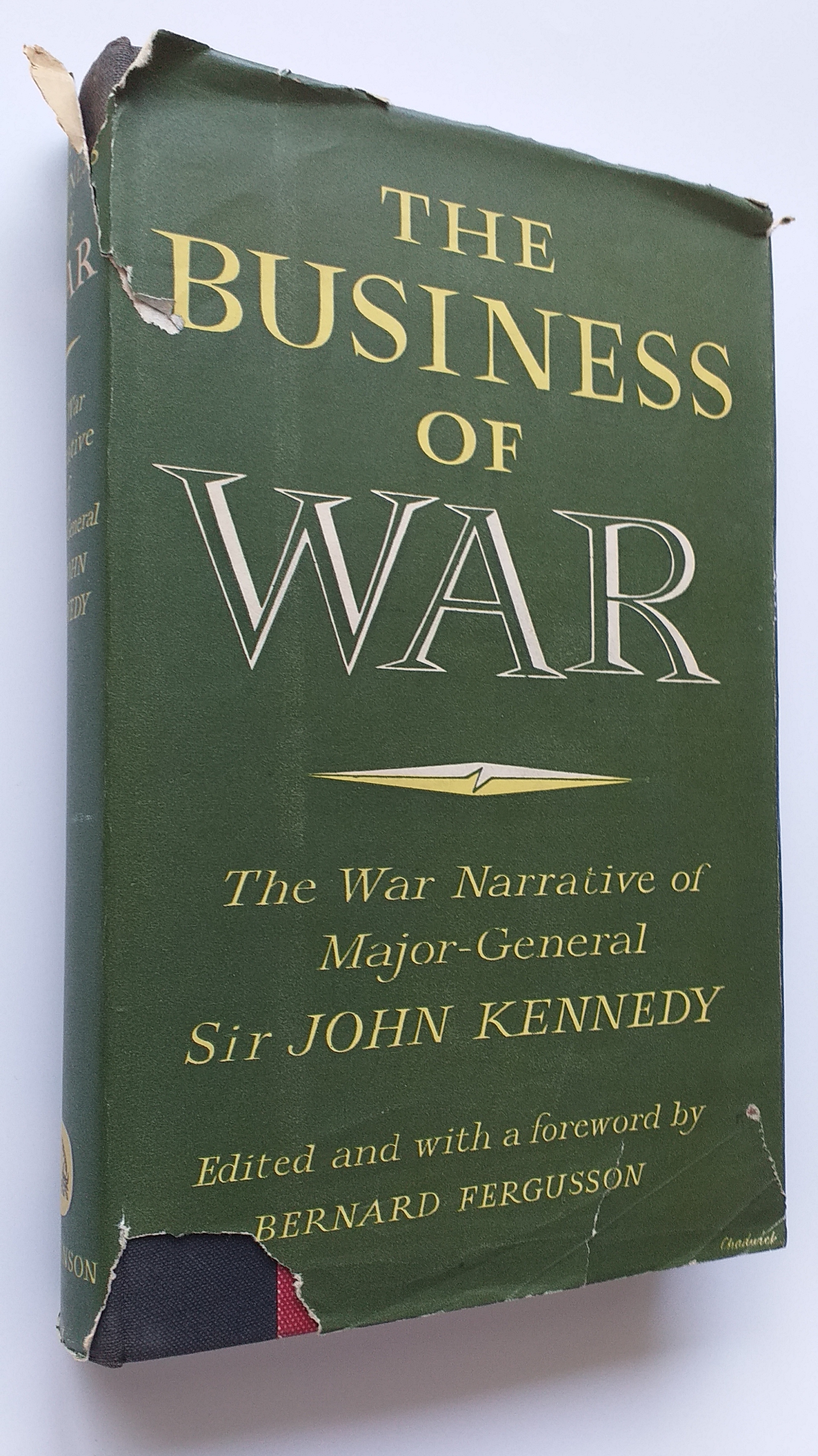 Image for The Business of War: The War Narrative of Major-General Sir John Kennedy The Business of War: The War Narrative of Major-General Sir John Kennedy