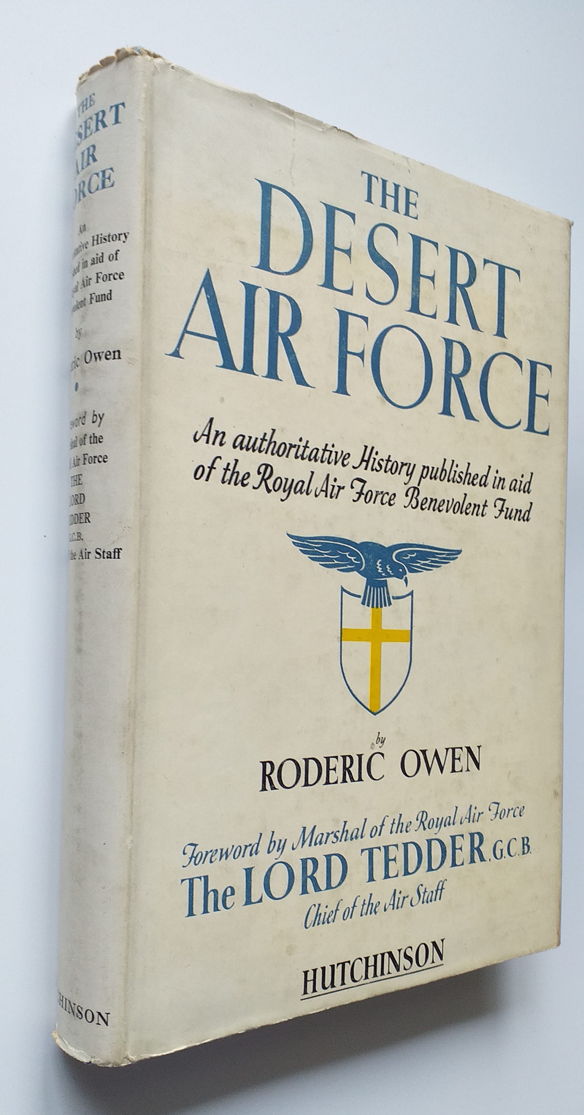 The Desert Air Force : an authoritative history published in aid of the Royal Air Force Benevolent Fund / with a foreword by Lord Tedder