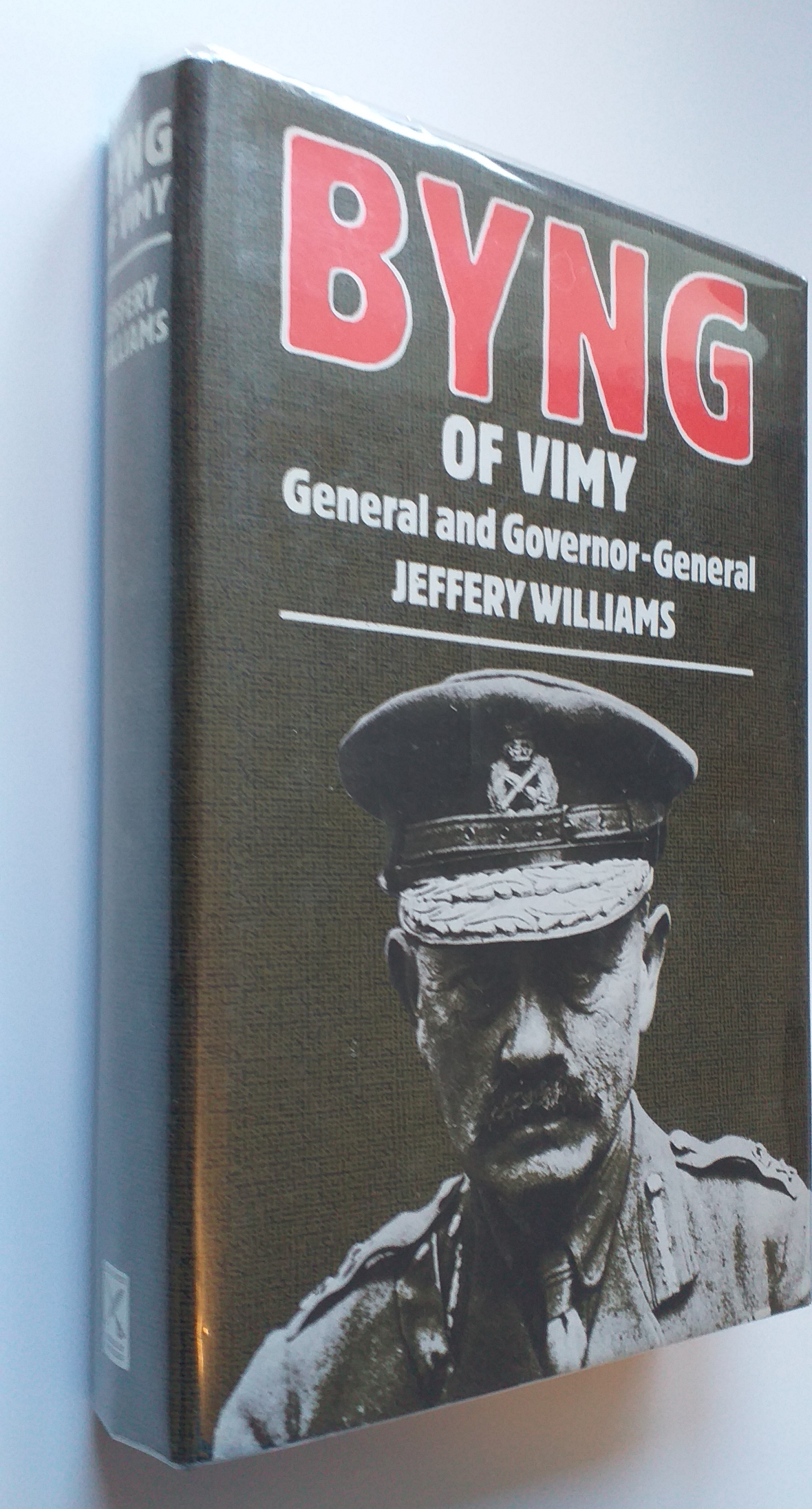 Byng of Vimy : General and Governor General