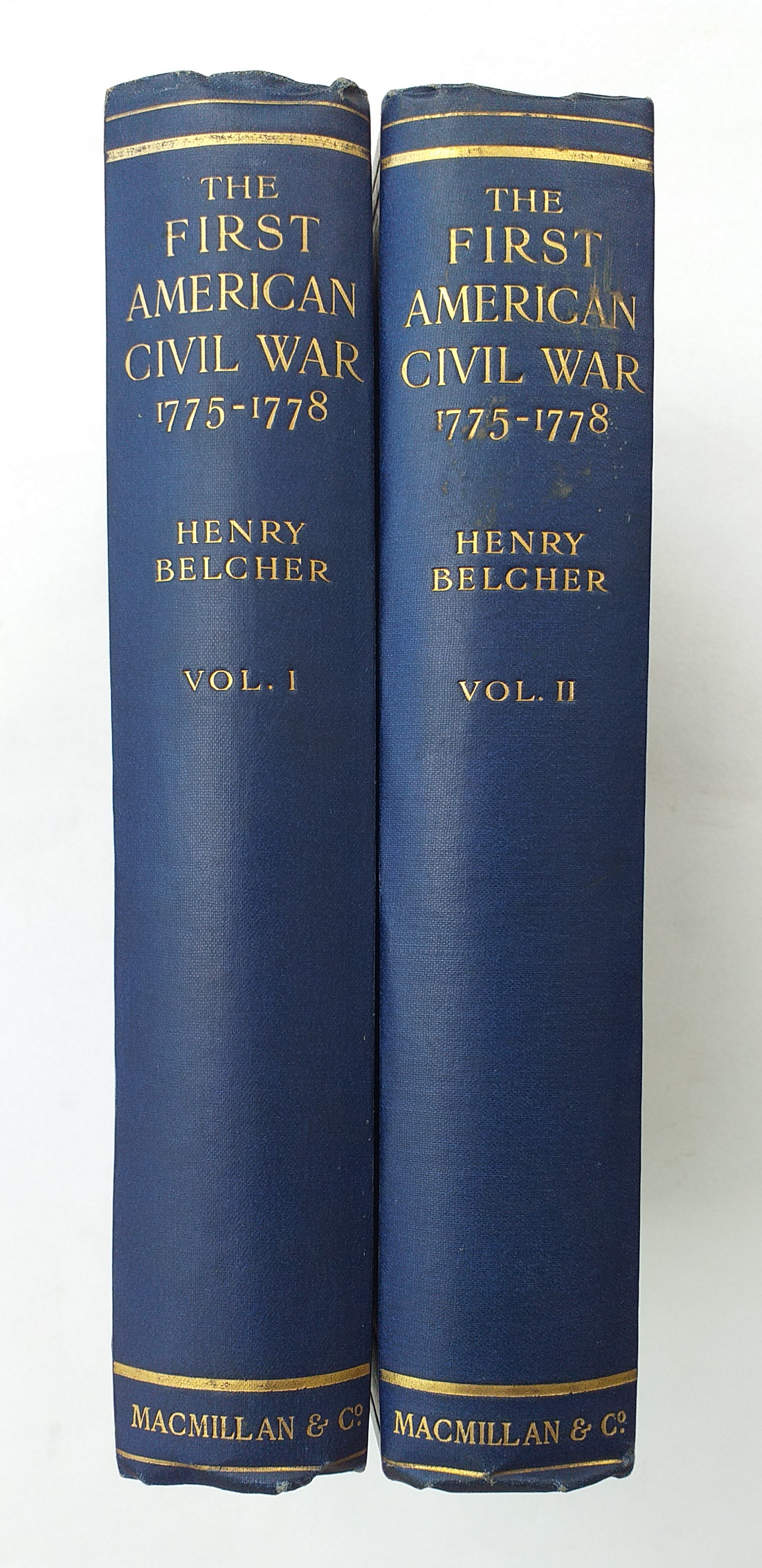 The First American Civil War First Period 1775-1778 With Chapters on the Continental Or Revolutionary Army and on the Forces of the Crown ( Two Volumes)