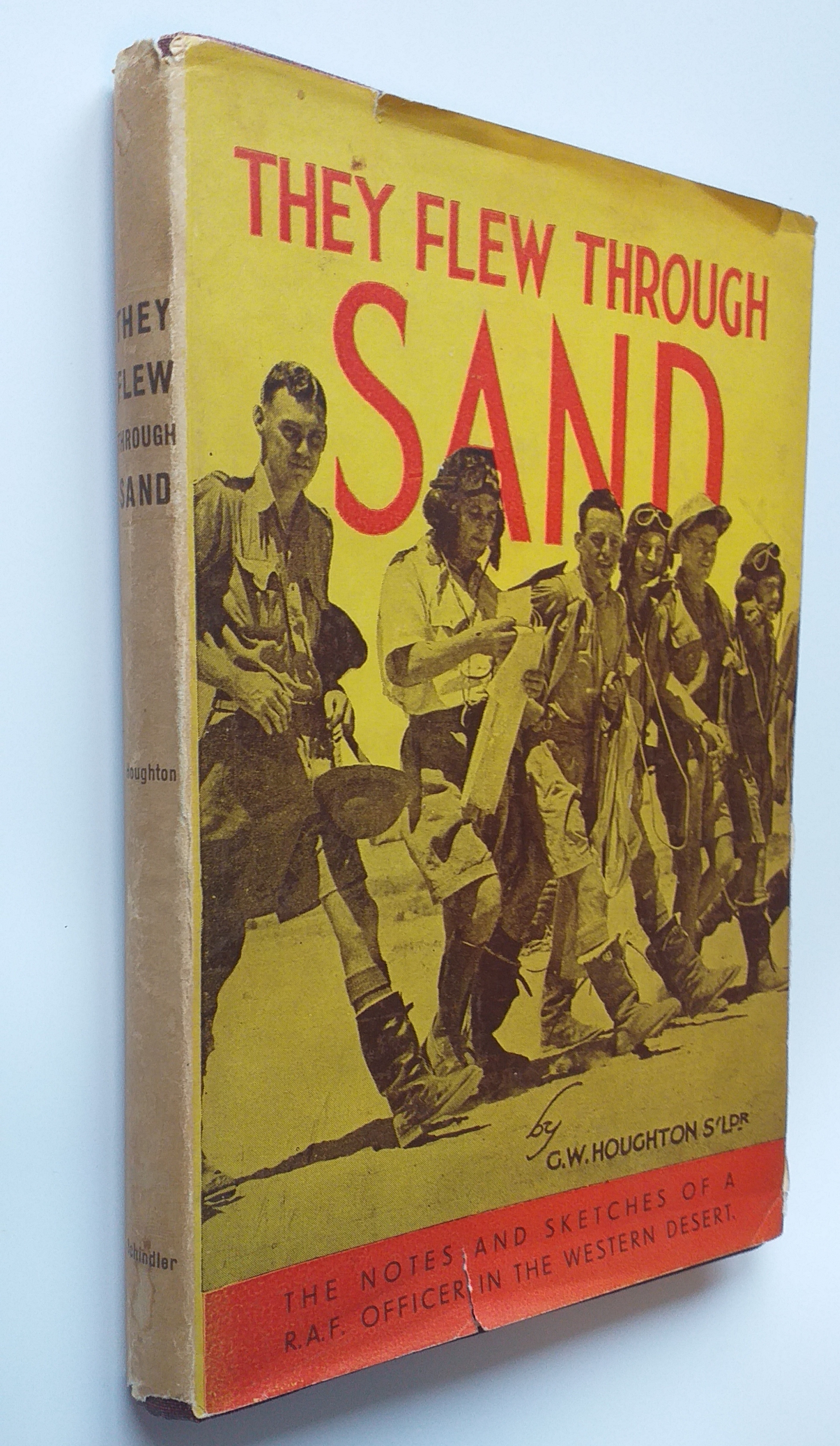 They Flew Through Sand: The notes and sketches of a R A F officer in the Western Desert
